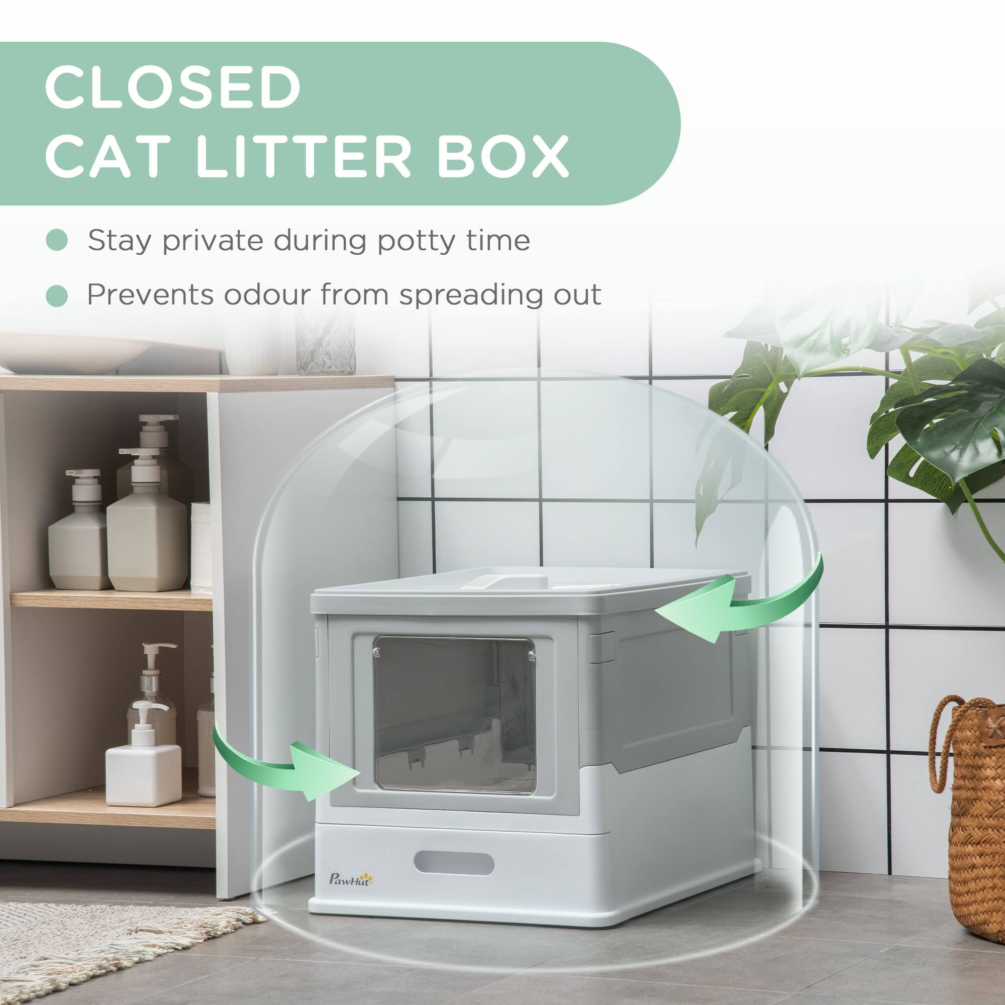 CLOSED CAT LITTER BOX

- Stay private during potty time
- Prevents odour from spreading out