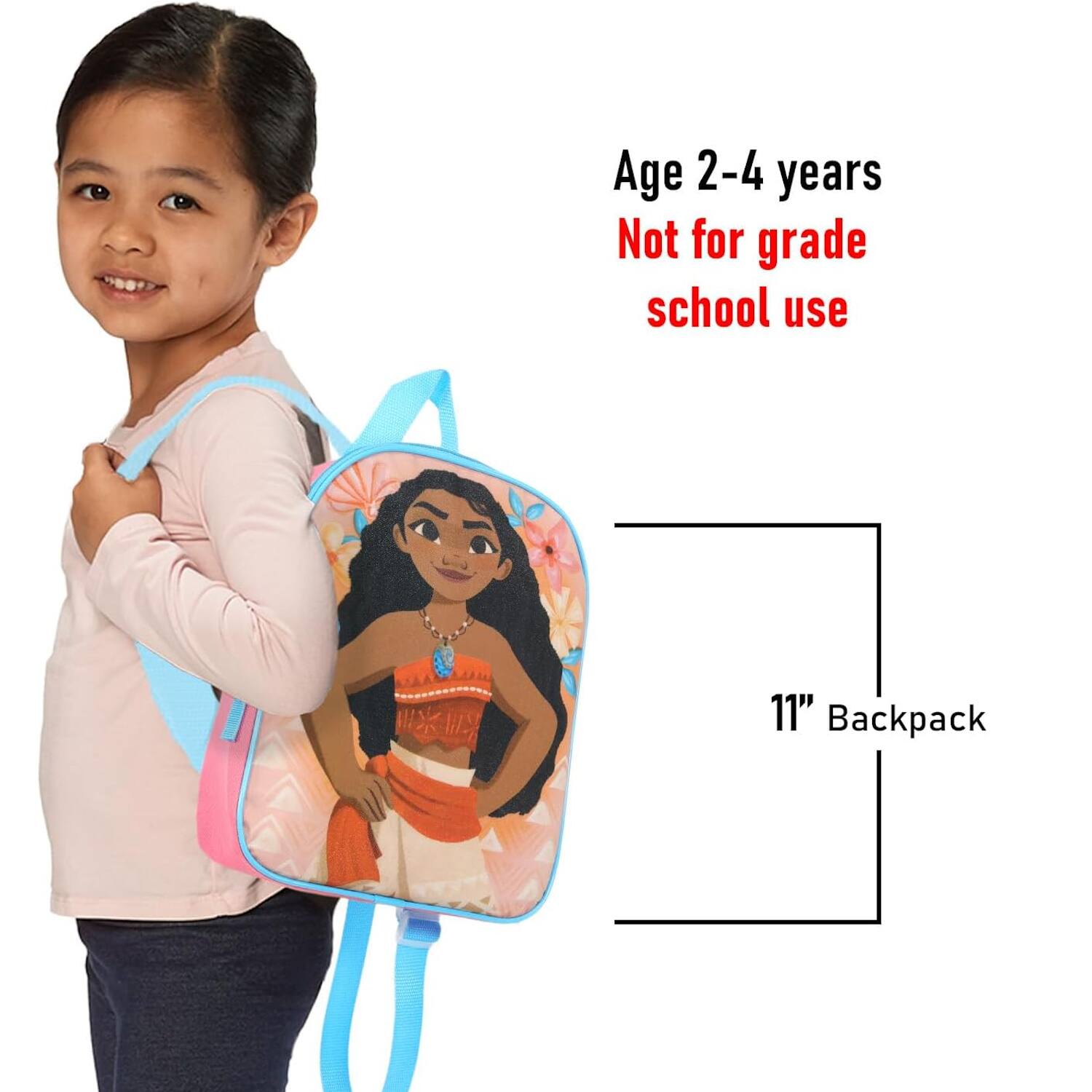 Age 2-4 years  
Not for grade school use  

11" Backpack