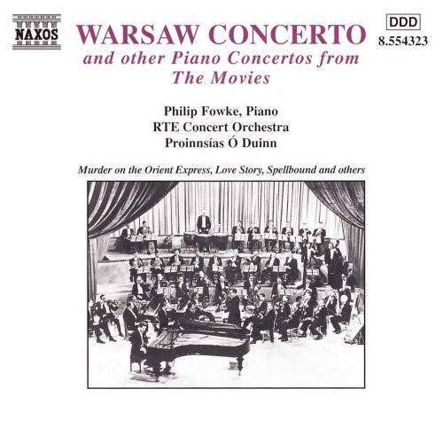 WARSAW CONCERTO  
and other Piano Concertos from The Movies

Philip Fowke, Piano  
RTE Concert Orchestra  
Proinnsias Ó Duinn

Murder on the Orient Express, Love Story, Spellbound and others

DDD  
8.554323