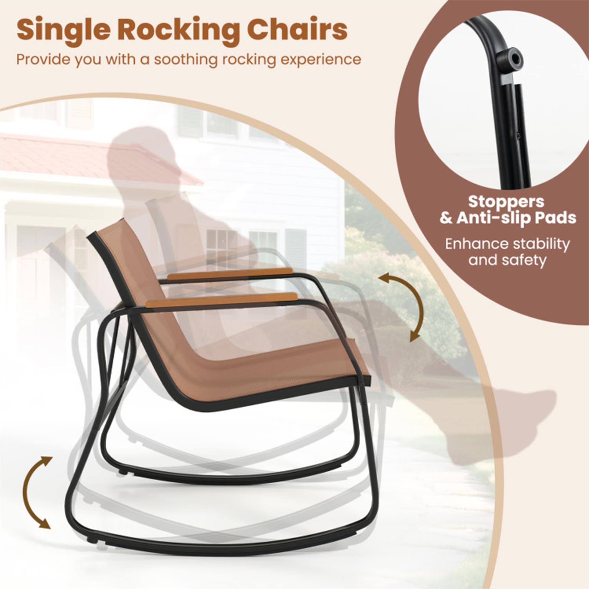 Single Rocking Chairs  
Provide you with a soothing rocking experience  

Stoppers & Anti-slip Pads  
Enhance stability and safety