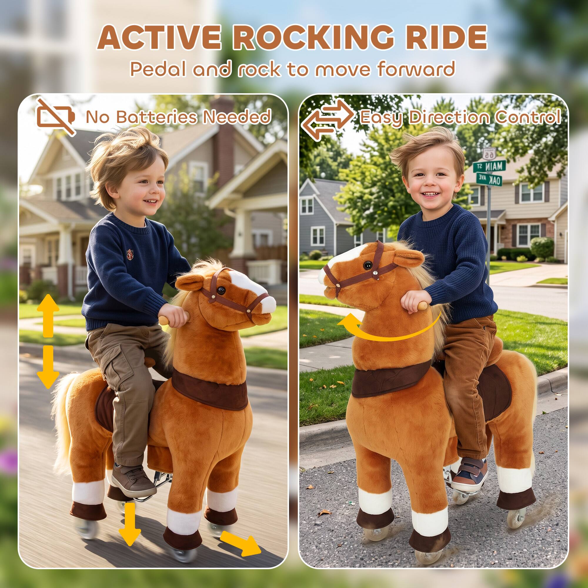 ACTIVE ROCKING RIDE  
Pedal and rock to move forward  

No Batteries Needed  

Easy Direction Control