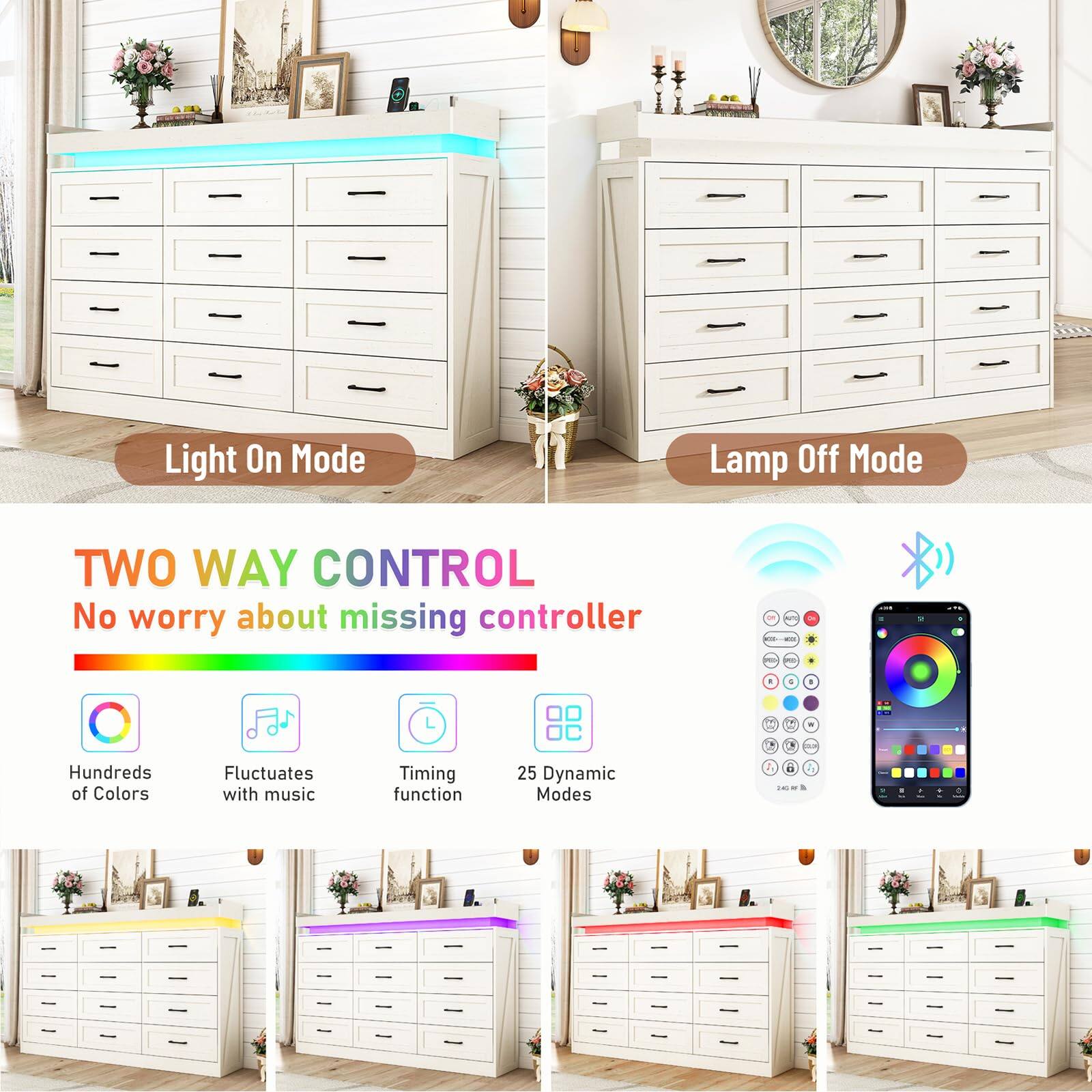 Light On Mode Lamp Off Mode  
TWO WAY CONTROL  
No worry about missing controller  
Hundreds of Colors  
Fluctuates with music  
Timing function  
25 Dynamic Modes