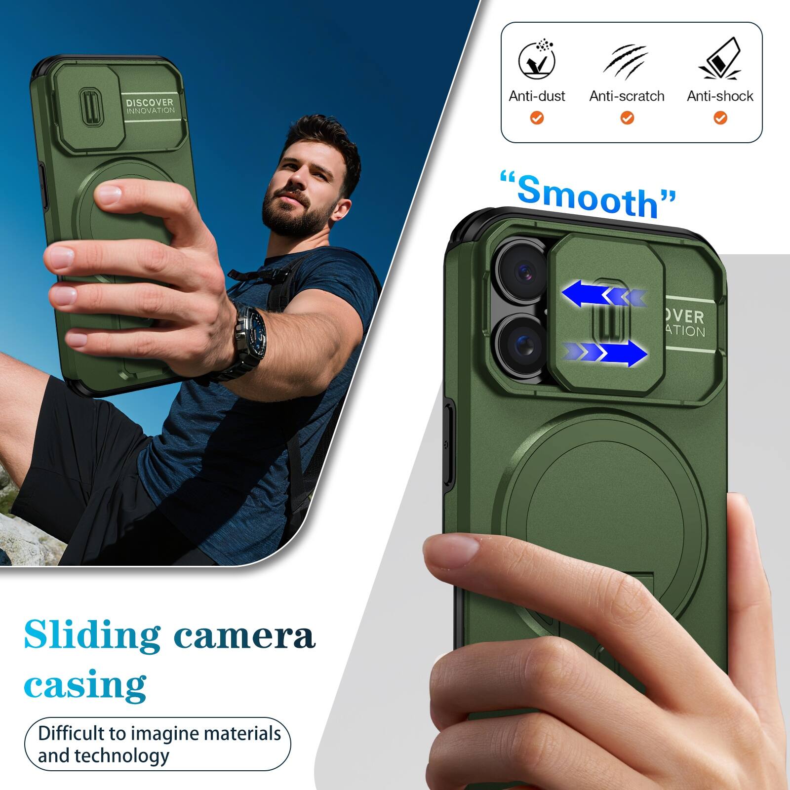 DISCOVER INNOVATION

Anti-dust Anti-scratch Anti-shock

"Smooth"

Sliding camera casing
Difficult to imagine materials and technology