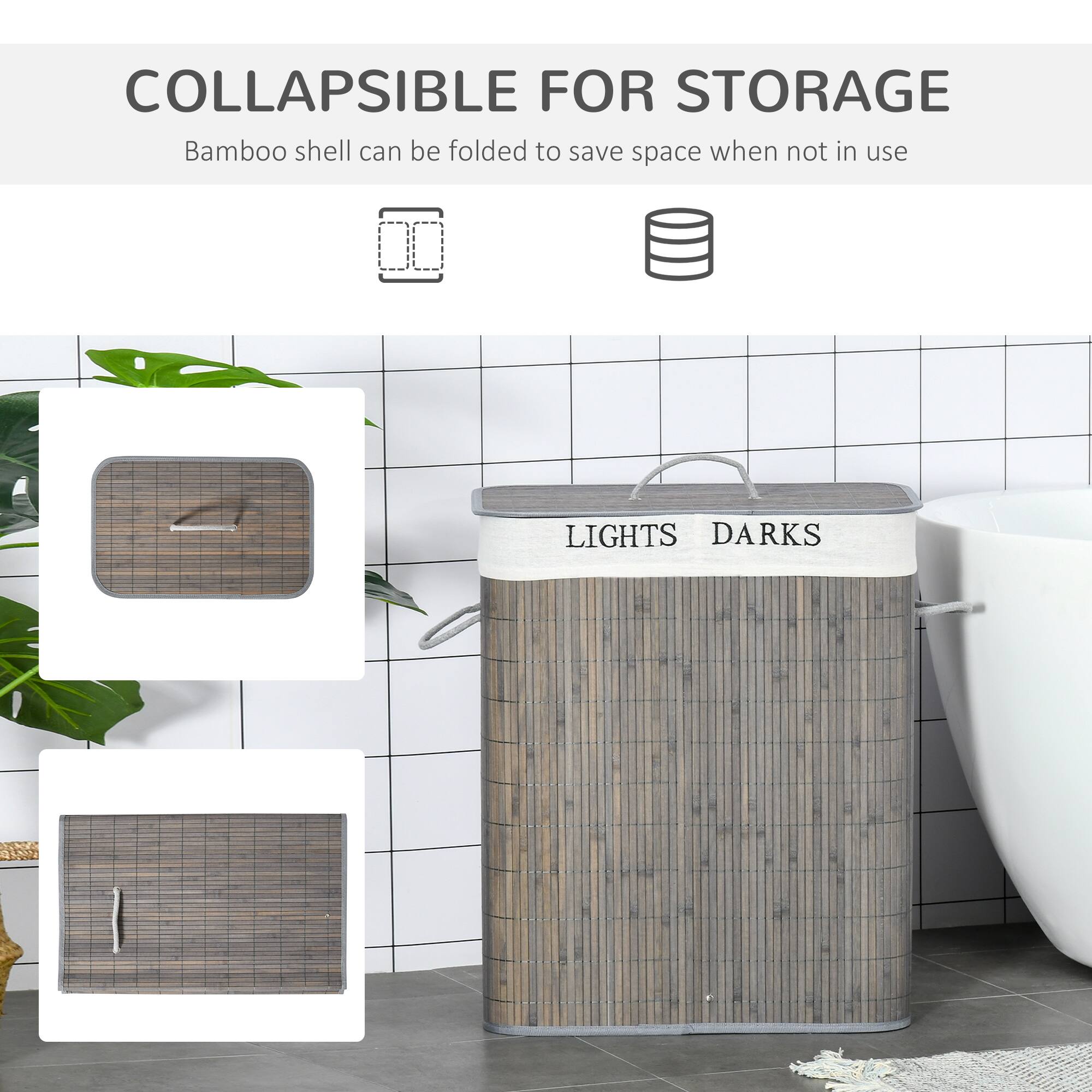 COLLAPSIBLE FOR STORAGE
Bamboo shell can be folded to save space when not in use
LIGHTS DARKS