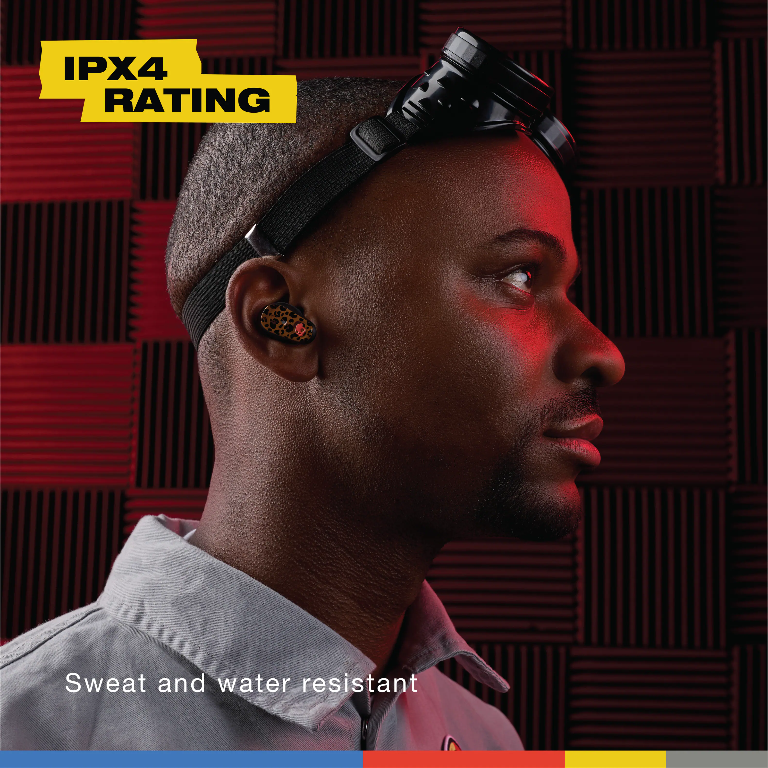 IPX4 RATING: Sweat and water resistant.