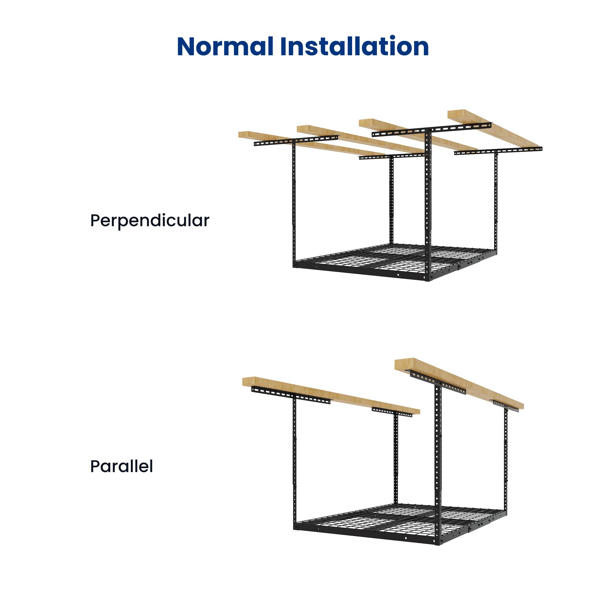 Normal Installation

Perpendicular

Parallel
