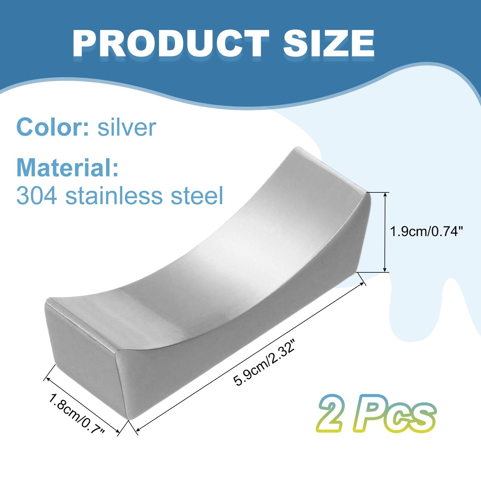 PRODUCT SIZE

Color: silver  
Material: 304 stainless steel

1.9cm/0.74"  
1.8cm/0.7"  
5.9cm/2.32"  

2 Pcs