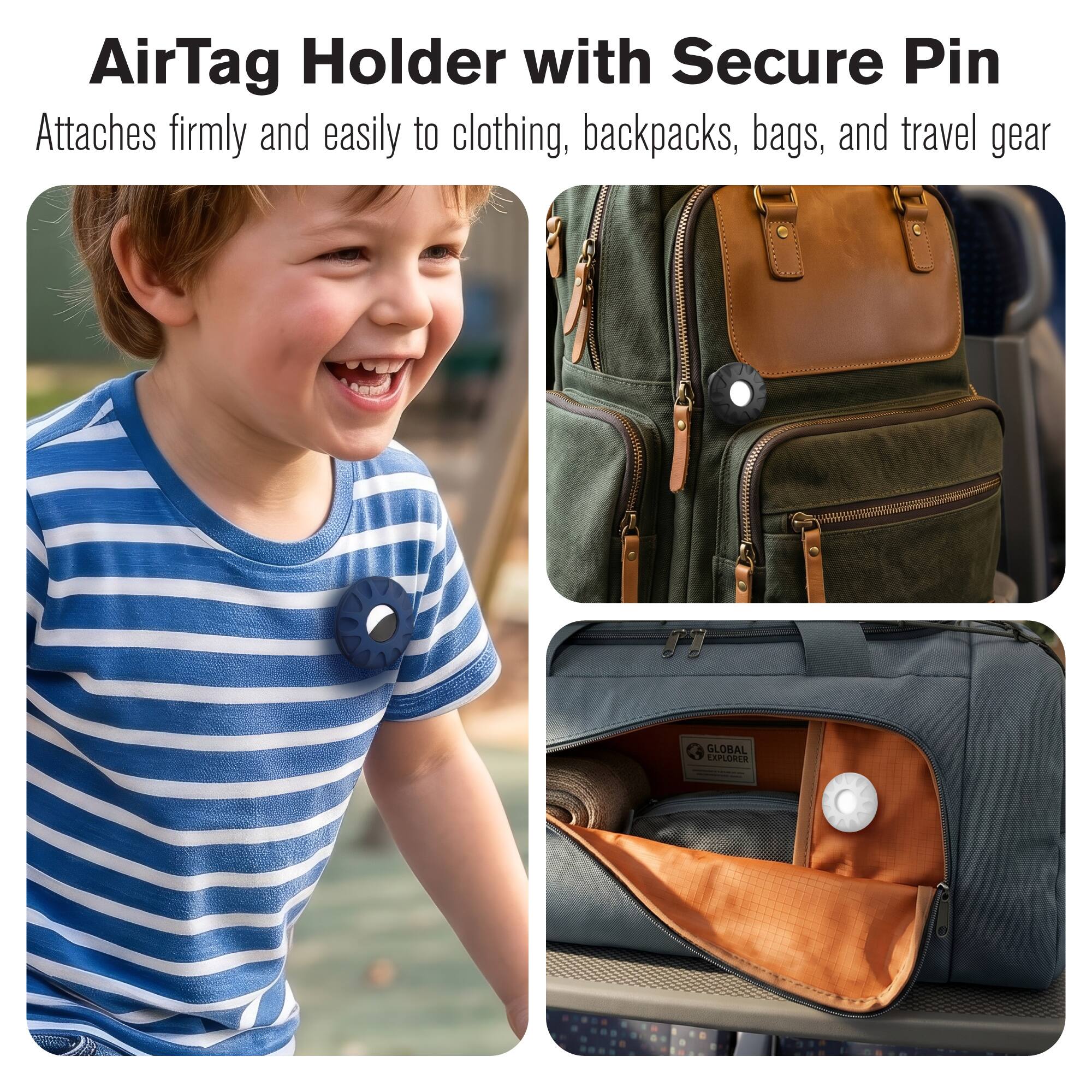 AirTag Holder with Secure Pin  
Attaches firmly and easily to clothing, backpacks, bags, and travel gear  
GLOBAL EXPLORER