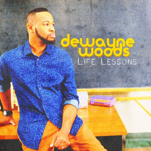 DeWayne Woods - Life Lessons  - COMPACT DISCS