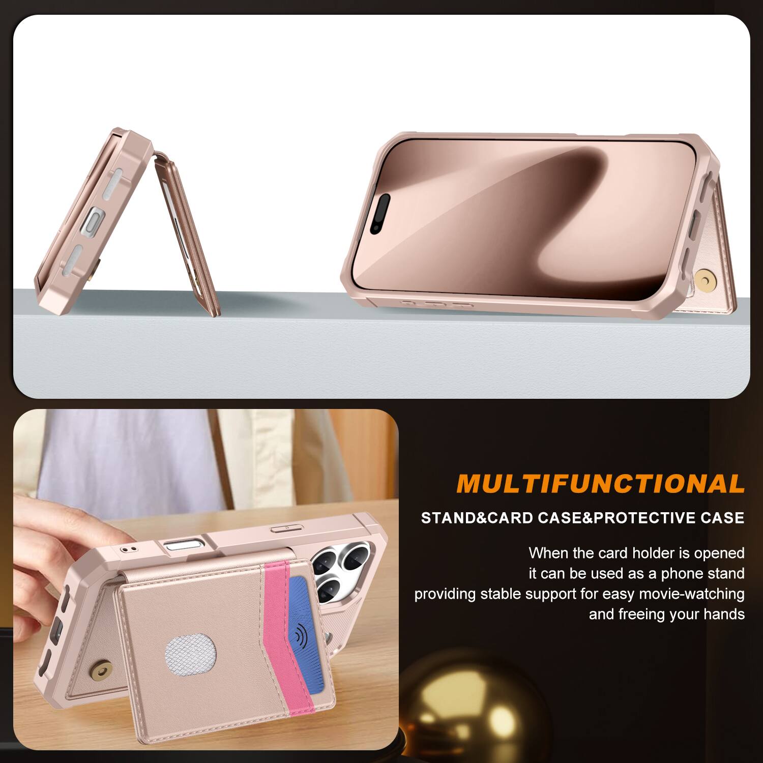 MULTIFUNCTIONAL STAND & CARD CASE & PROTECTIVE CASE

When the card holder is opened, it can be used as a phone stand, providing stable support for easy movie-watching and freeing your hands.