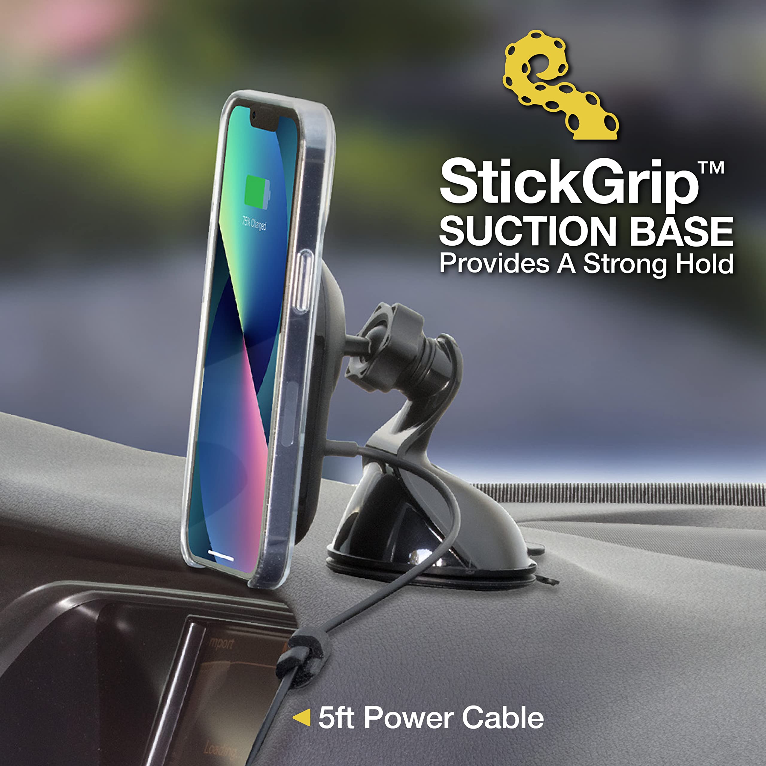 StickGrip™ Suction Base  
Provides A Strong Hold  

5ft Power Cable