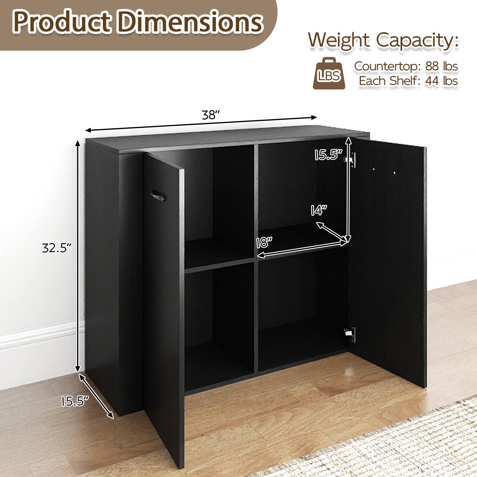Product Dimensions  
Weight Capacity:  
Countertop: 88 lbs  
Each Shelf: 44 lbs  

Dimensions:  
38" x 15.5" x 14" x 32.5" x 18" x 15.5"