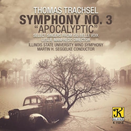 Trachsel / Illinois State University Wind Symphony - Trachsel: Symphony No. 3 Apocalyptic  - COMPACT DISCS