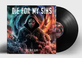 Die for My Sins - Scream - VINYL LP