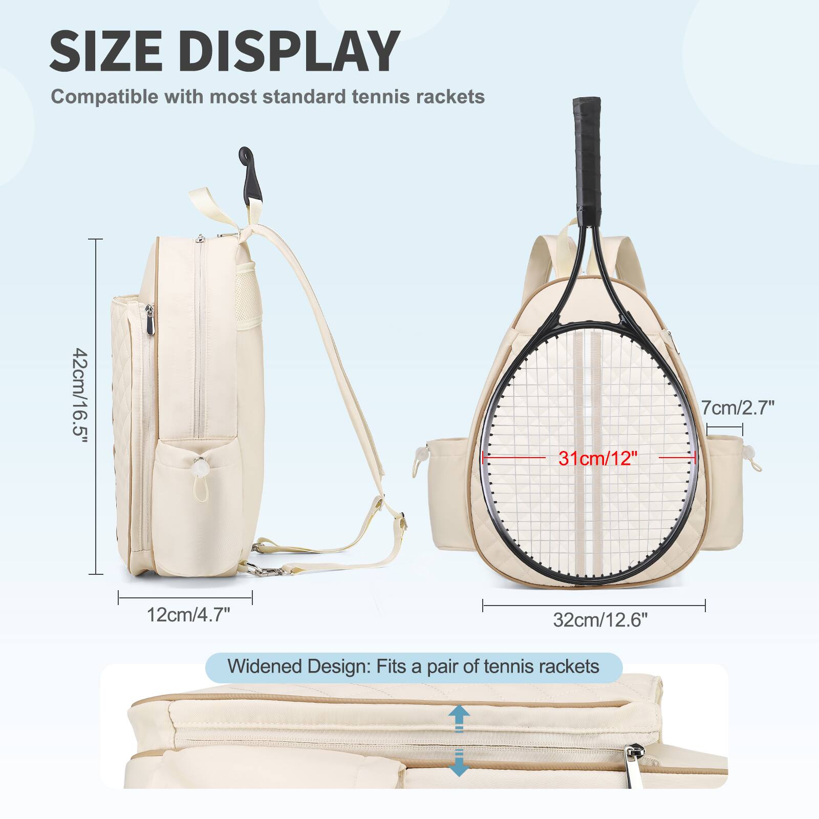 SIZE DISPLAY  
Compatible with most standard tennis rackets  

42cm/16.5"  
12cm/4.7"  
31cm/12"  
7cm/2.7"  
32cm/12.6"  

Widened Design: Fits a pair of tennis rackets
