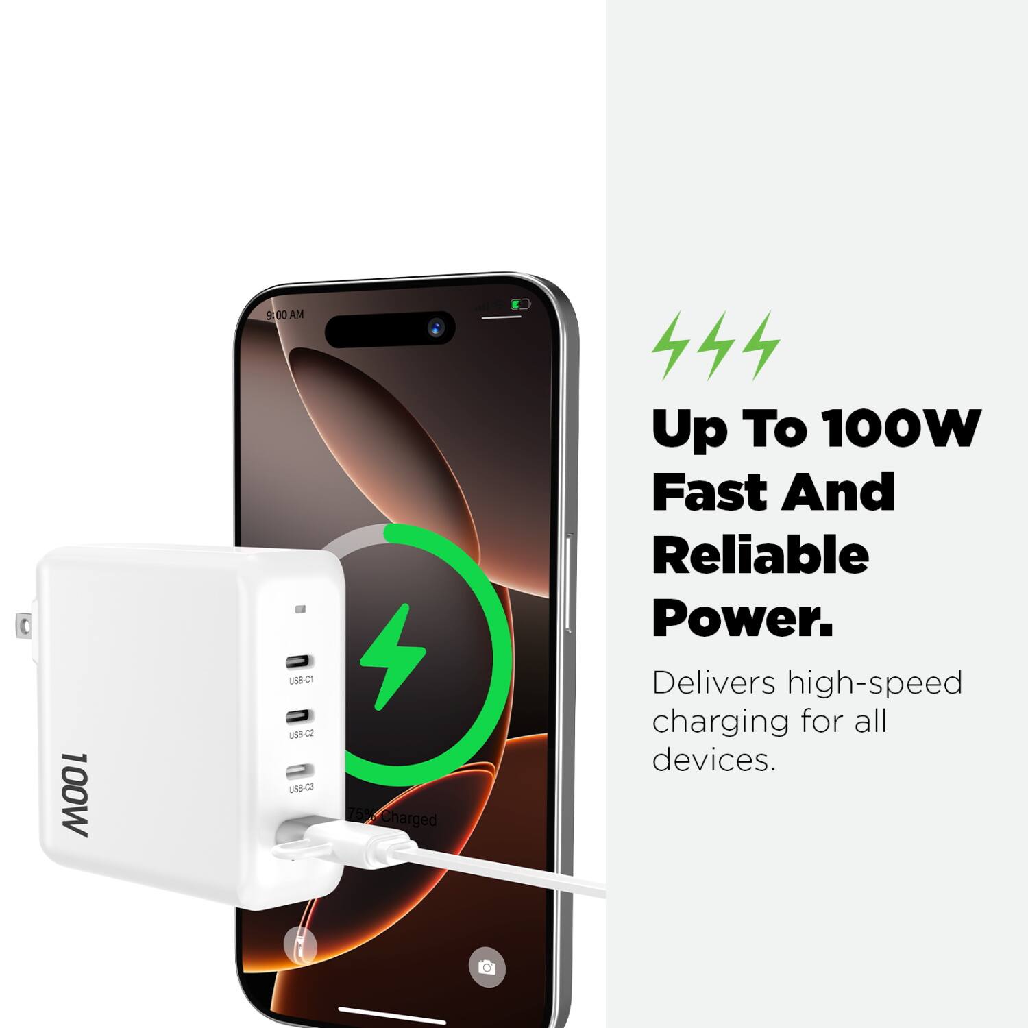 100W  
9:00 AM  
Up To 100W Fast And Reliable Power.  
Delivers high-speed charging for all devices.