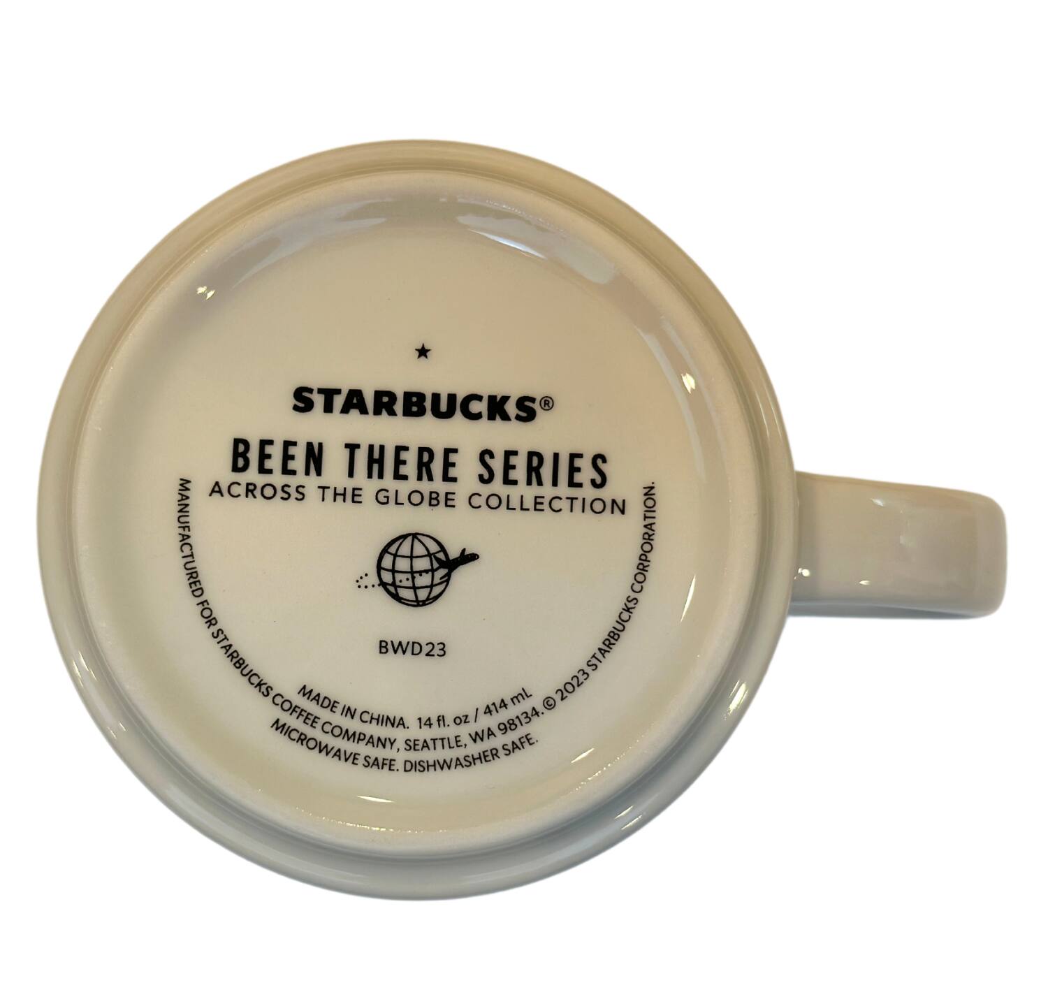 STARBUCKS  
BEEN THERE SERIES  
ACROSS THE GLOBE COLLECTION  

MANUFACTURED FOR STARBUCKS COFFEE COMPANY, SEATTLE, WA  
MADE IN CHINA. 14 fl. oz / 414 mL  

BWD23  

© 2023 STARBUCKS COFFEE COMPANY  

MICROWAVE SAFE. DISHWASHER SAFE.