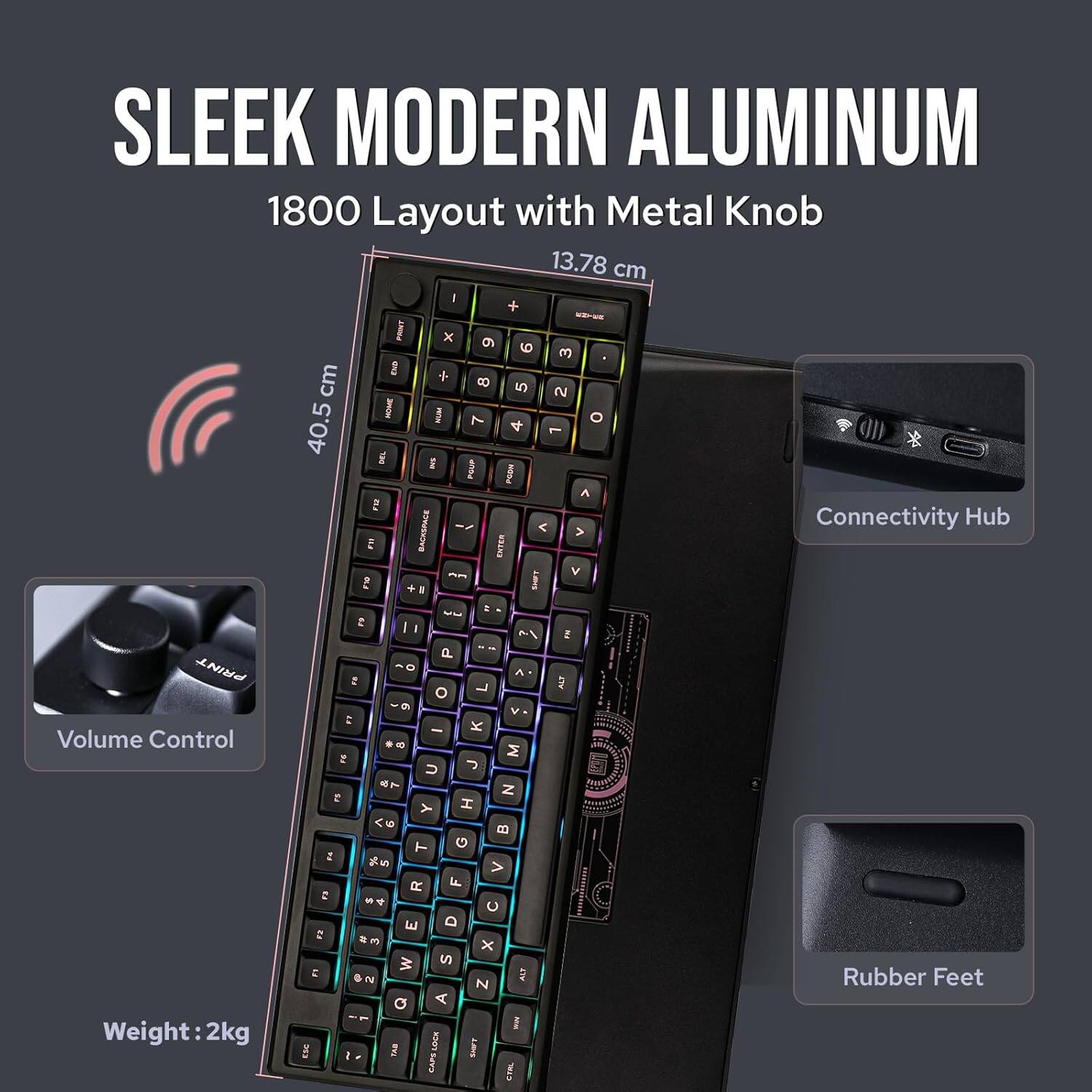 SLEEK MODERN ALUMINUM  
1800 Layout with Metal Knob  
13.78 cm  
40.5 cm  
Connectivity Hub  
Volume Control  
Rubber Feet  
Weight: 2kg