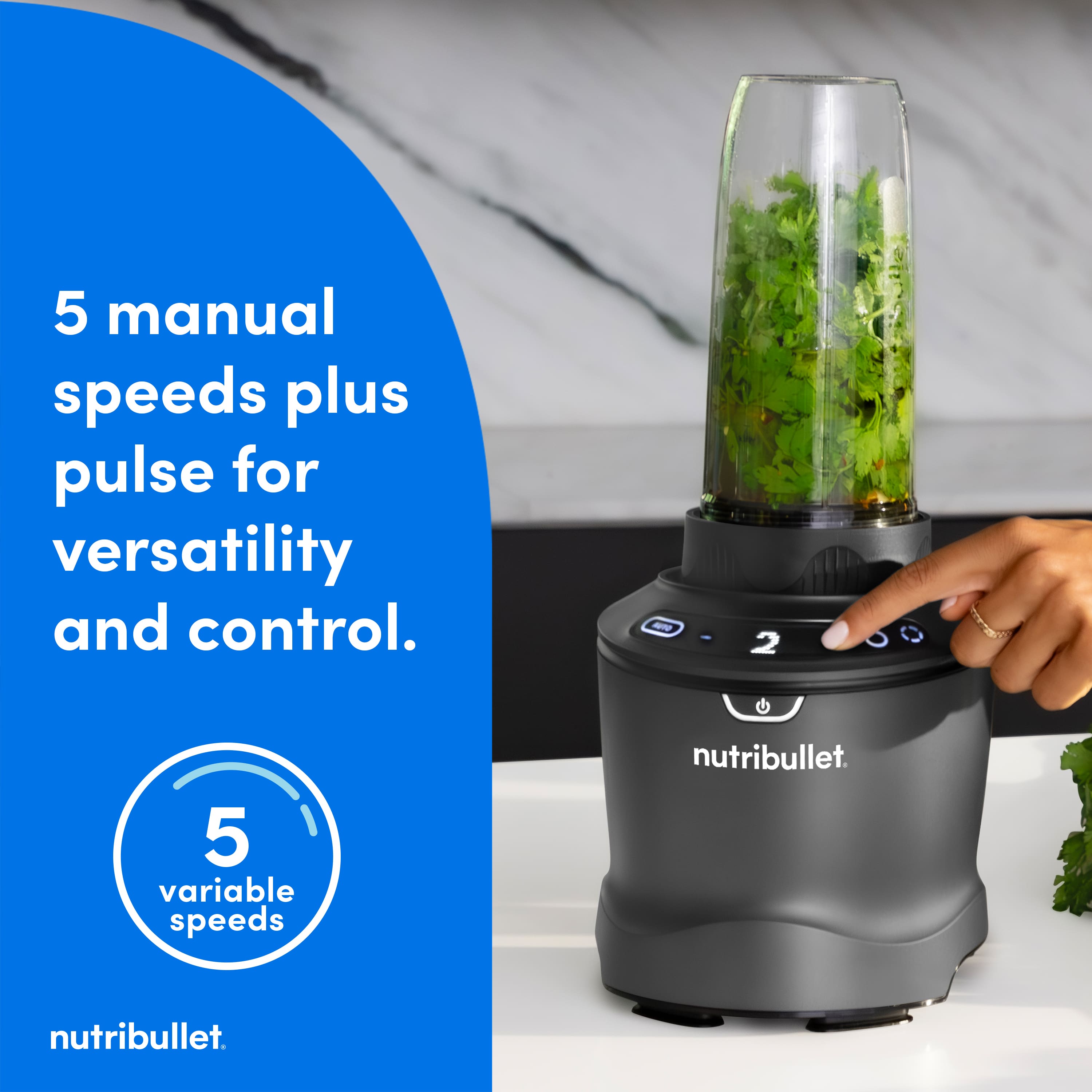 5 manual speeds plus pulse for versatility and control. 2 C 5 variable speeds nutribullet. nutribullet.