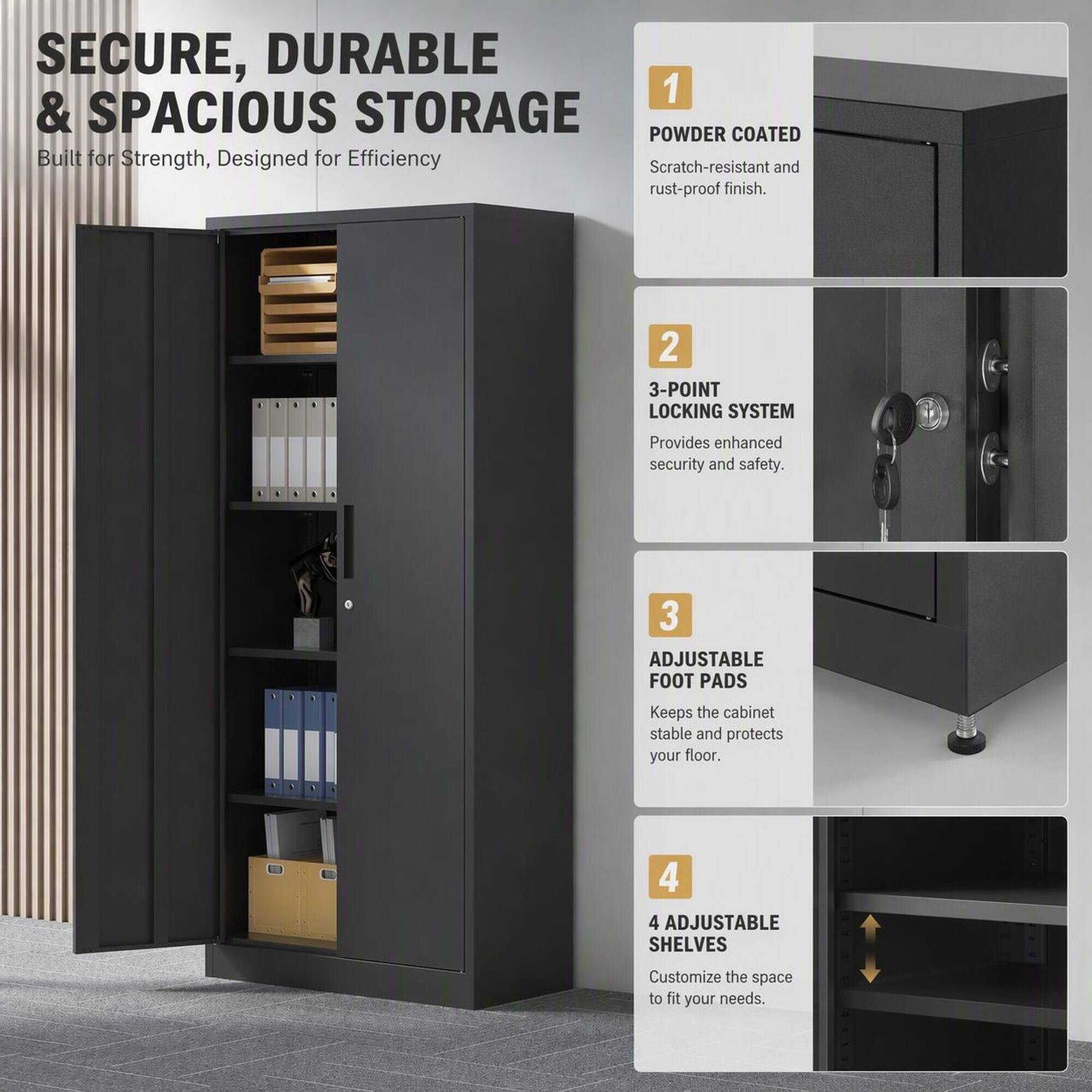 SECURE, DURABLE & SPACIOUS STORAGE  
Built for Strength, Designed for Efficiency

1. POWDER COATED  
Scratch-resistant and rust-proof finish.

2. 3-POINT LOCKING SYSTEM  
Provides enhanced security and safety.

3. ADJUSTABLE FOOT PADS  
Keeps the cabinet stable and protects your floor.

4. 4 ADJUSTABLE SHELVES  
Customize the space to fit your needs.