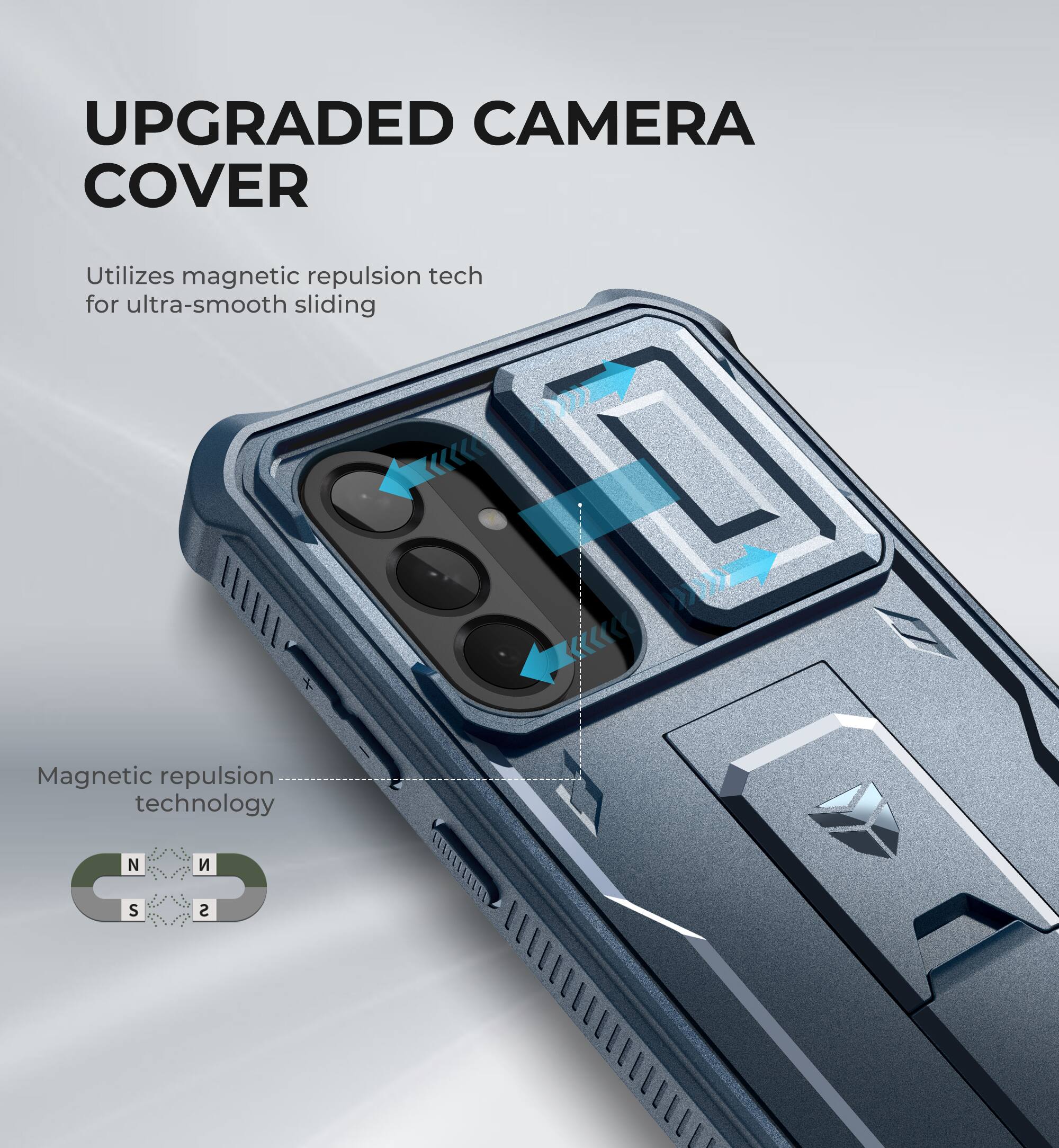 UPGRADED CAMERA COVER

Utilizes magnetic repulsion tech for ultra-smooth sliding

Magnetic repulsion technology