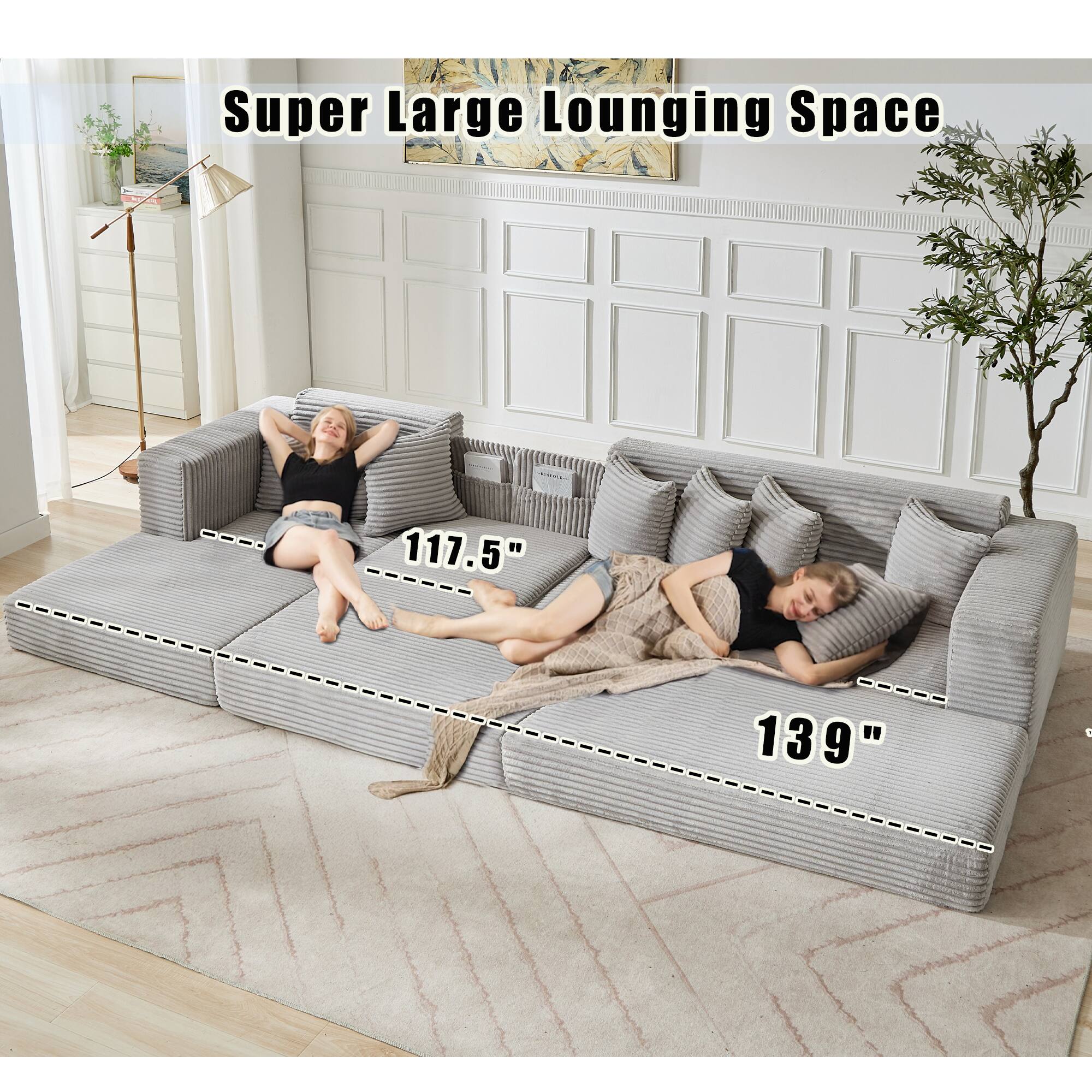 Super Large Lounging Space  
117.5" x 139"