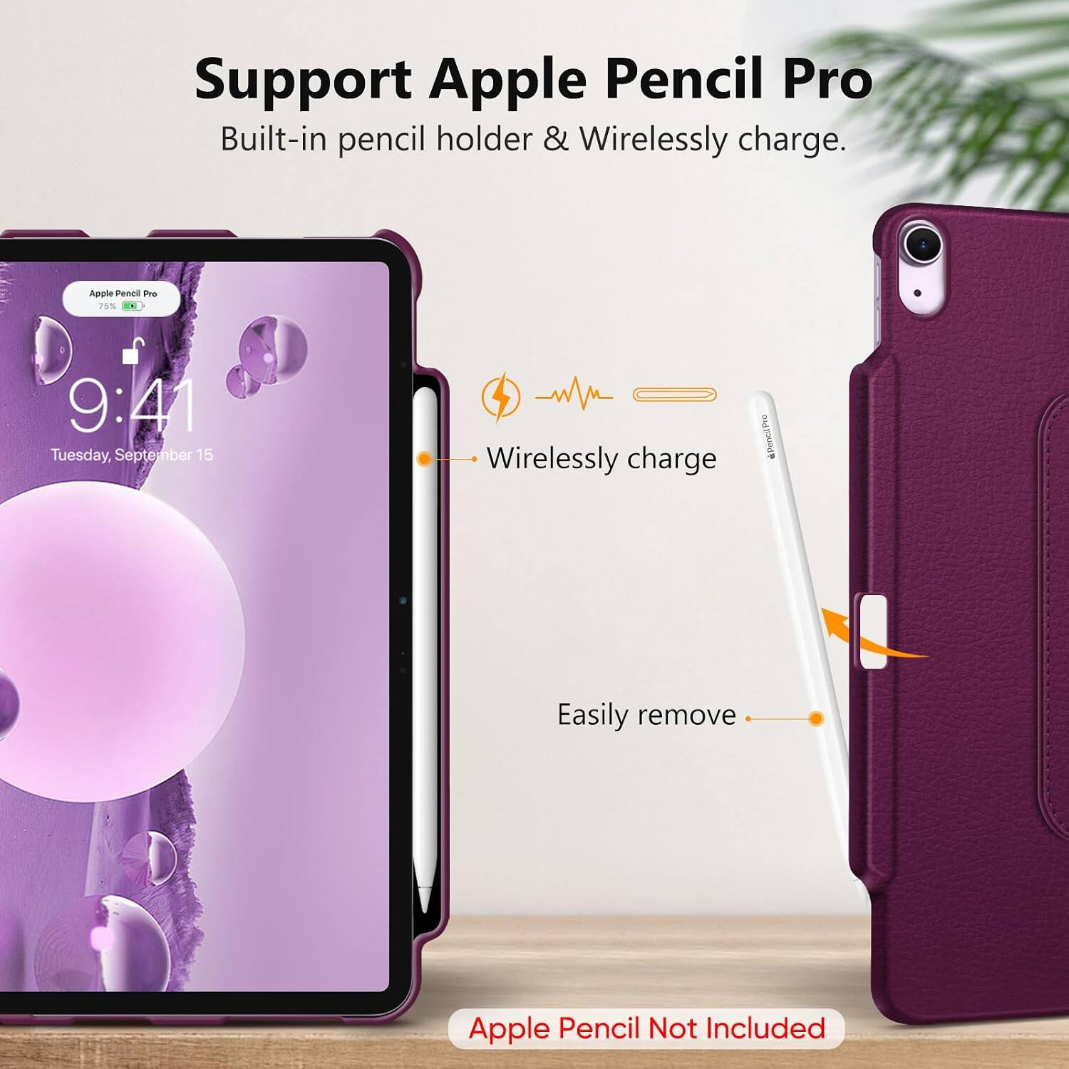 Support Apple Pencil Pro  
Built-in pencil holder & Wirelessly charge.

Apple Pencil Pro 75%  
9:41 Tuesday, September 15

Wirelessly charge  
Easily remove  
Apple Pencil Not Included