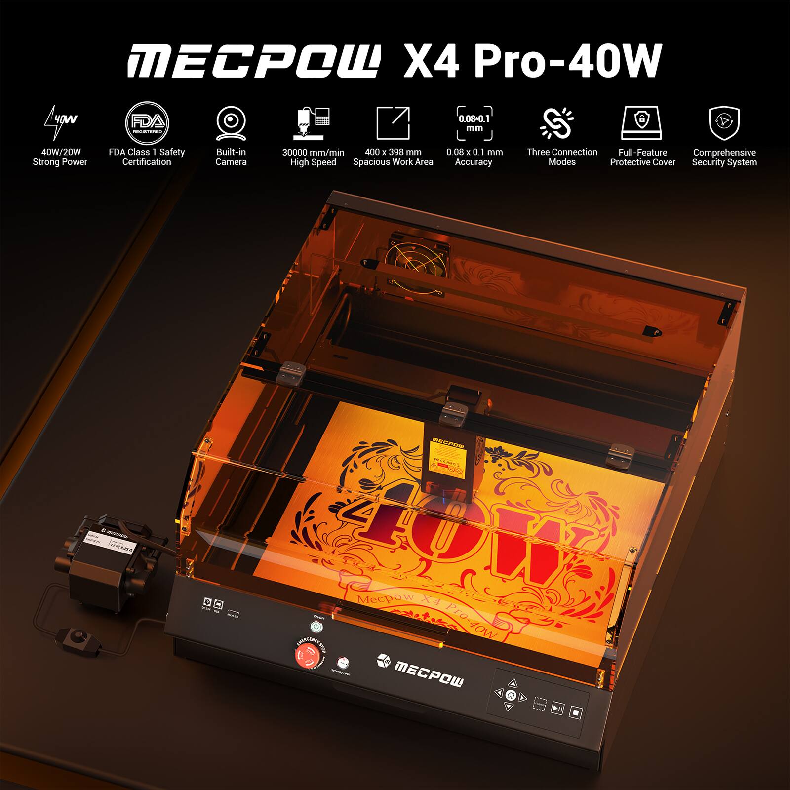 MECPOW X4 Pro-40W

- 40W/20W Strong Power
- FDA Class 1 Safety Certification
- Built-in Camera
- 30000 mm/min High Speed
- 400 x 398 mm Spacious Work Area
- 0.08-0.1 mm Accuracy
- Three Connection Modes
- Full-Feature Protective Cover
- Comprehensive Security System

398 mm Work Area

Mecpow X4 Pro-40W