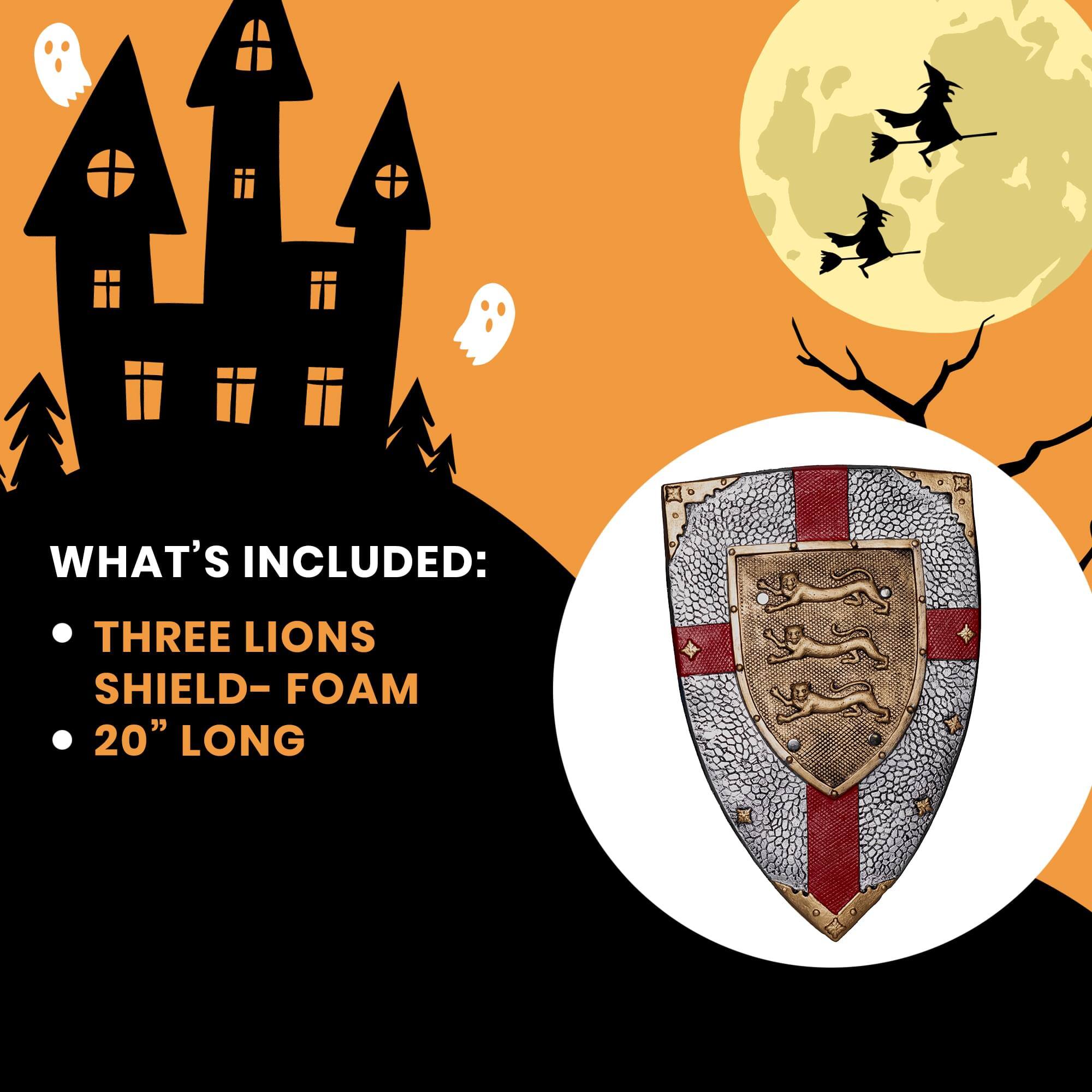 WHAT'S INCLUDED:  
- THREE LIONS SHIELD- FOAM  
- 20" LONG