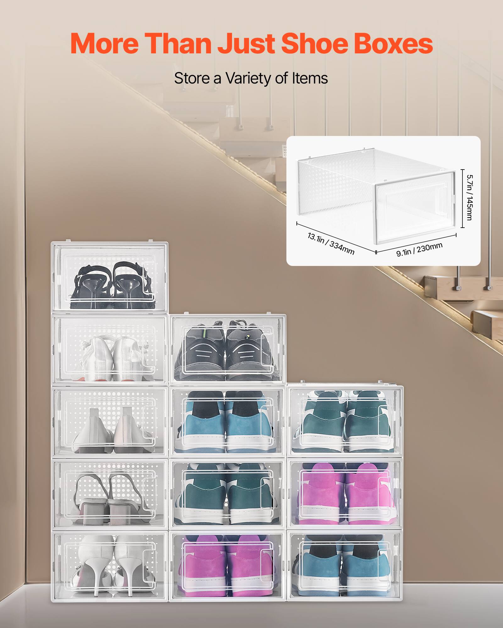 More Than Just Shoe Boxes
Store a Variety of Items
13.1in / 334mm
9.1in / 230mm
5.7in / 145mm