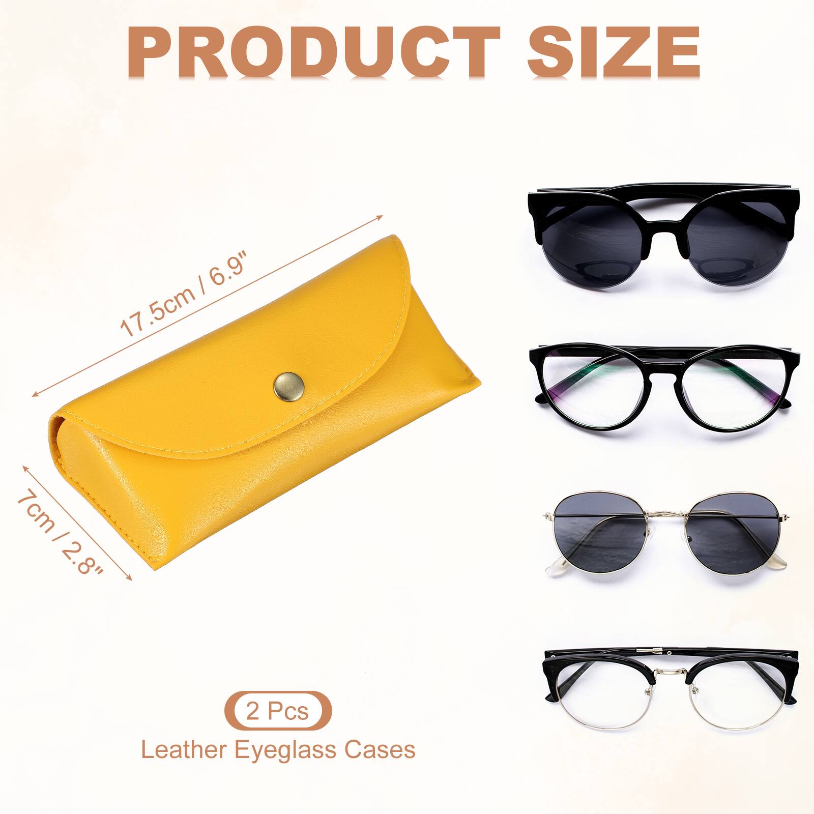 PRODUCT SIZE

17.5cm / 6.9"  
7cm / 2.8"

2 Pcs  
Leather Eyeglass Cases