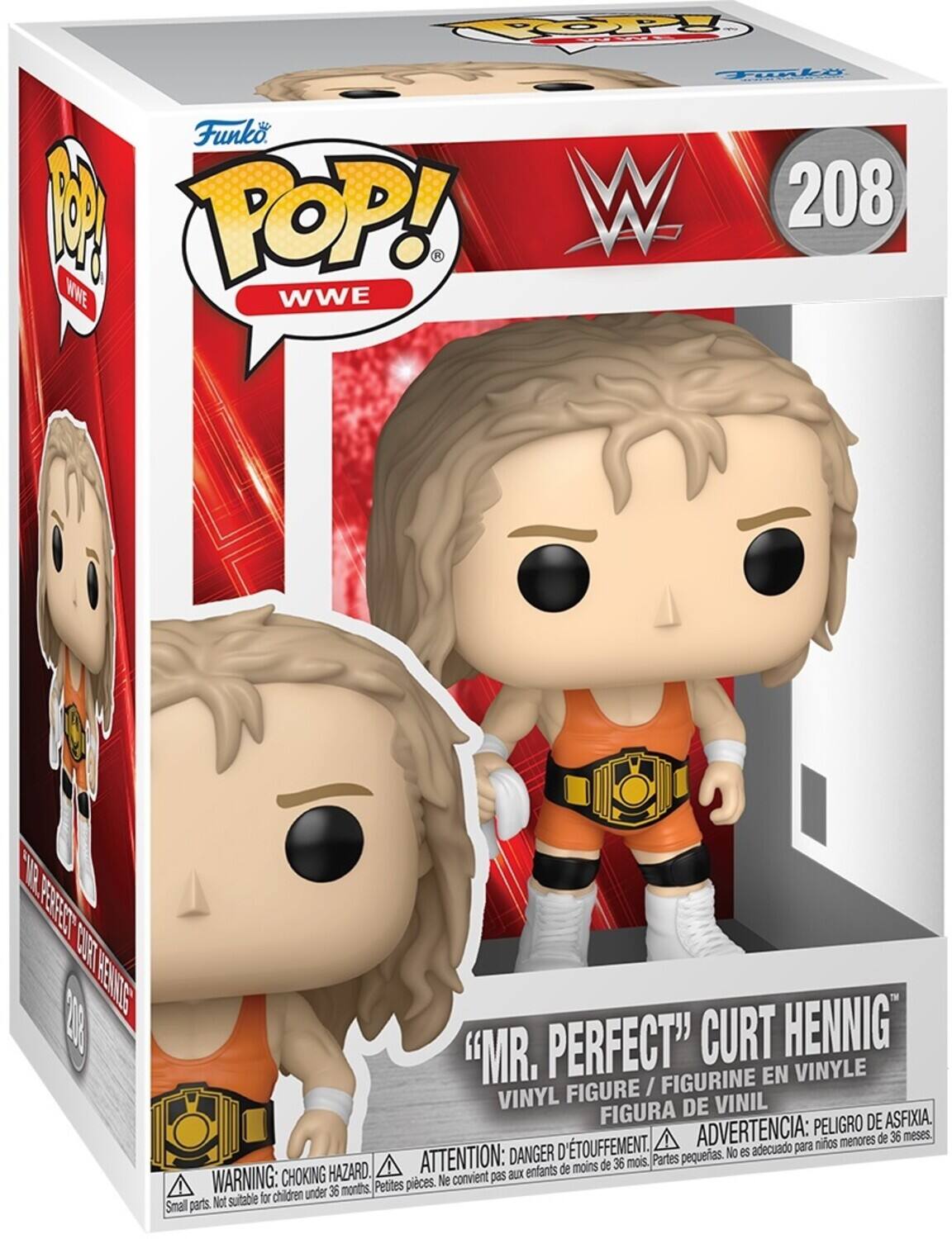 Funko POP! WWE "MR. PERFECT" CURT HENNIG" FIGURINE EN VINYLE FIGURE / VINYL DE VINIL FIGURA DE VINIL

WARNING: CHOKING HAZARD. ATTENTION: DANGER D'ÉTOUFFEMENT. ADVERTENCIA: PELIGRO DE ASFIXIA. D'TOUFFEMENT. ADVERTENCIA: nios menores de 36 meses. DANGER No es adecuado para ATTENTION: de 36 mois Partes pequeras. HAZARD. enfants de moins WARNING: CHOKING Ne convient pas aux under 36 months. Petites pieces. Not suitable for children Small parts