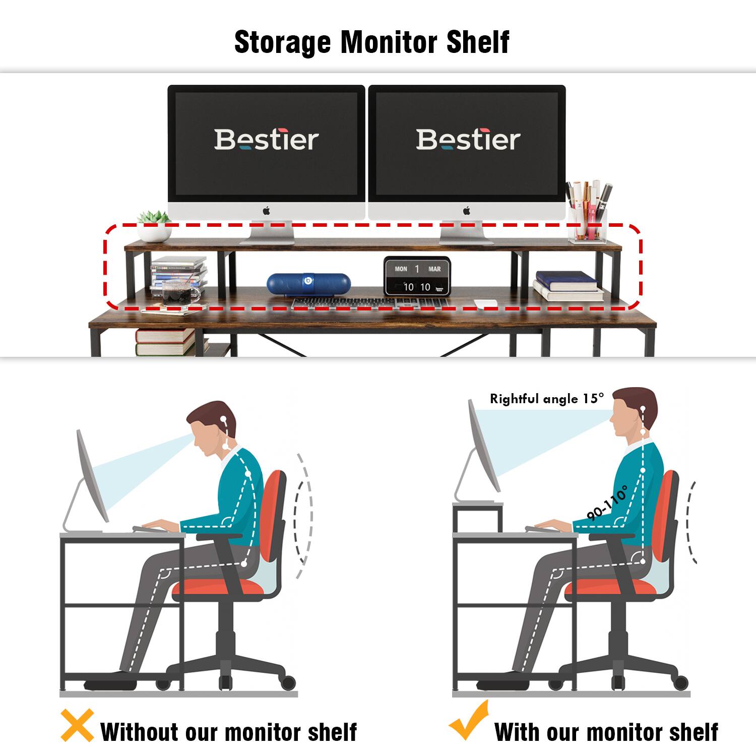 Storage Monitor Shelf Bestier Bestier - ON 1 MAR 10 10 HAE Rightful angle 15 90-110 X Without our monitor shelf With our monitor shelf