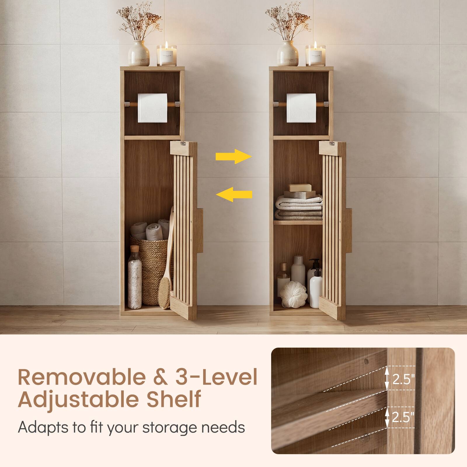 Removable & 3-Level Adjustable Shelf  
Adapts to fit your storage needs  

2.5"  
2.5"