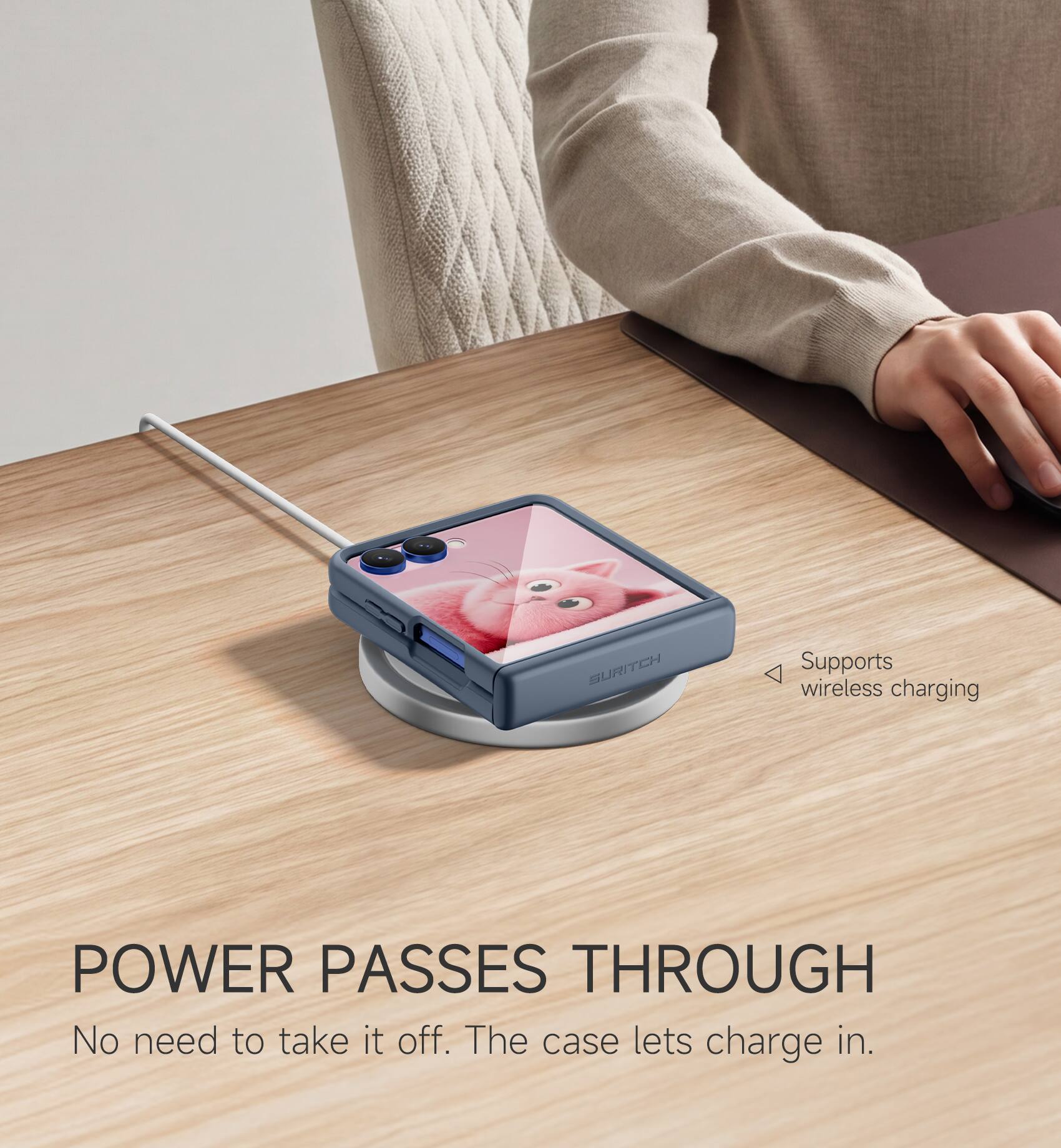 SURITCH Supports wireless charging. POWER PASSES THROUGH. No need to take it off. The case lets charge in.