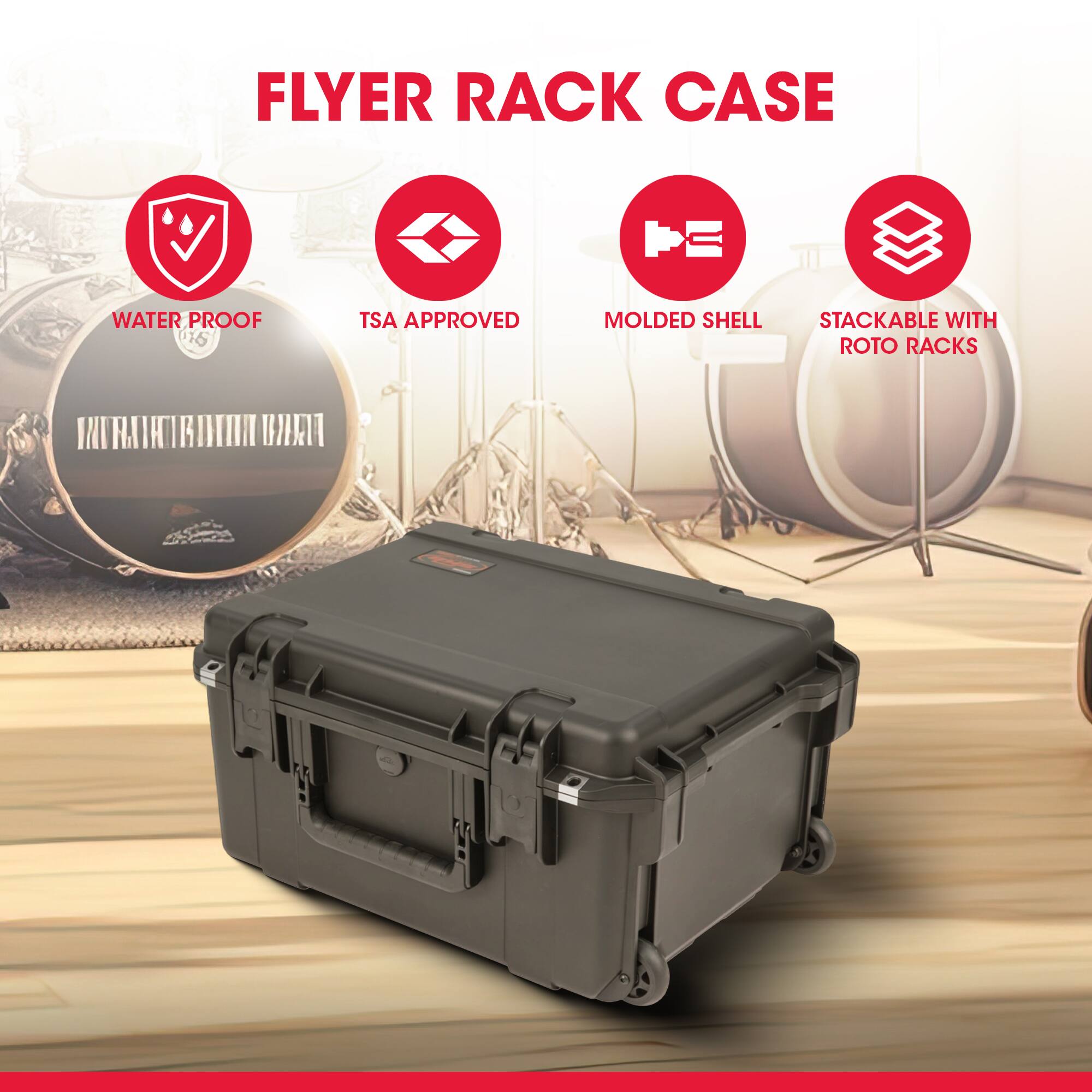 FLYER RACK CASE

- WATER PROOF
- TSA APPROVED
- MOLDED SHELL
- STACKABLE WITH ROTO RACKS