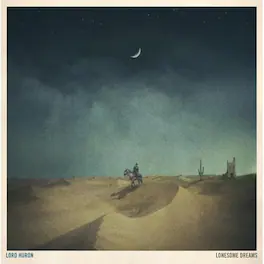 Lord Huron - Lonesome Dreams - VINYL LP
