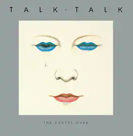 Talk Talk - The Party's Over (40th Anniversary Edition) - VINYL LP
