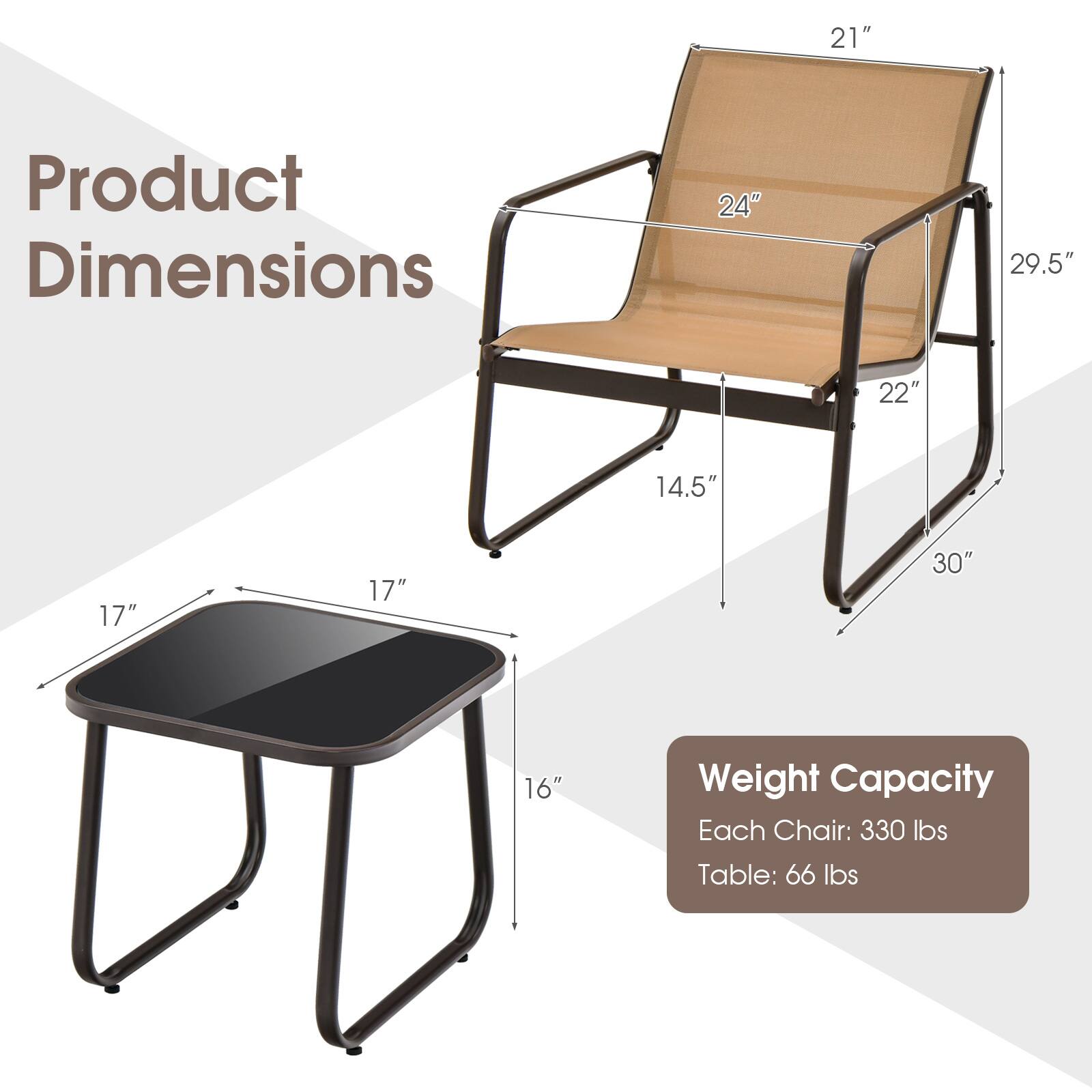 Product Dimensions: 21", 24", 29.5", 22", 14.5", 17", 30", 16"

Weight Capacity: Each Chair: 330 lbs, Table: 66 lbs