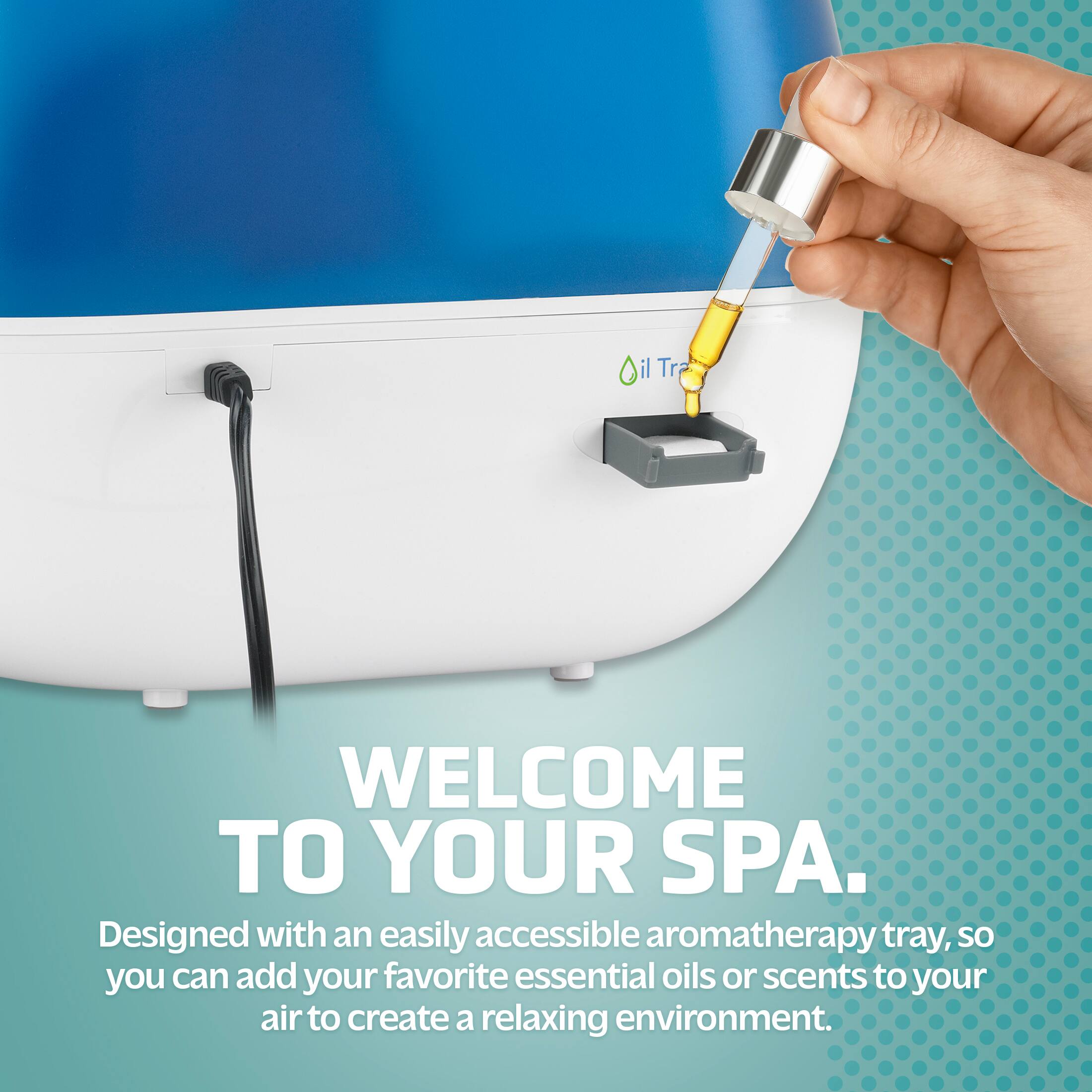 Welcome to your spa! Designed with an easily accessible aromatherapy tray, so you can add your favorite essential oils or scents to your air to create a relaxing environment.