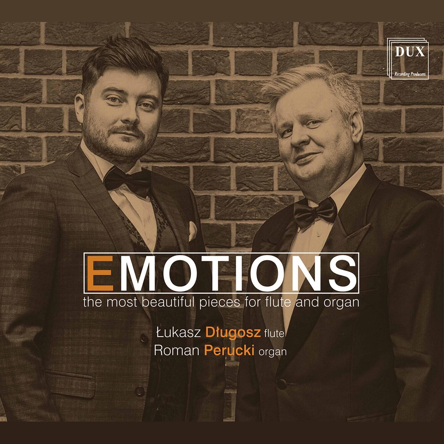 DUX Recording Producers

EMOTIONS  
the most beautiful pieces for flute and organ

Lukasz Dlugosz flute  
Roman Perucki organ