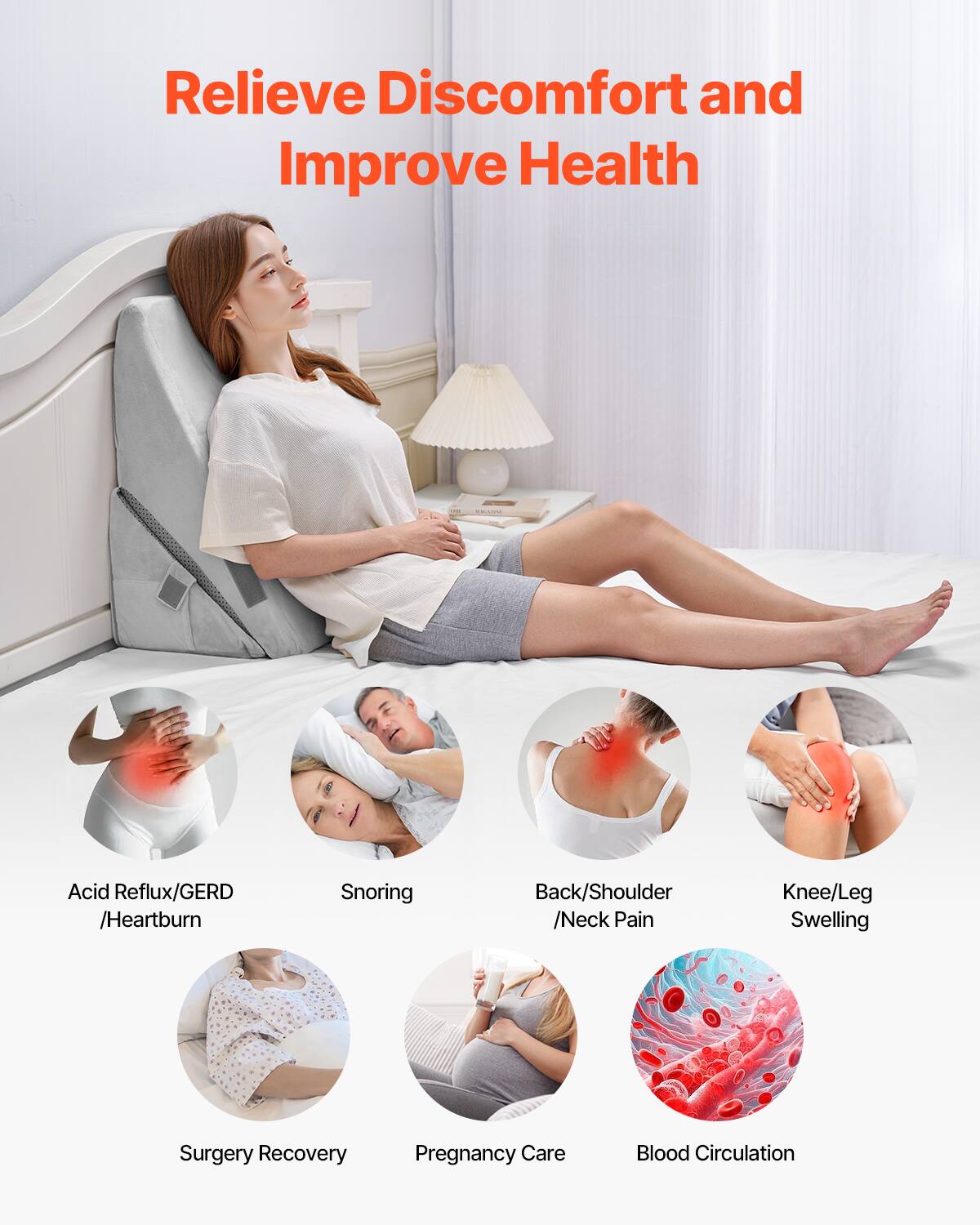Relieve Discomfort and Improve Health

- Acid Reflux/GERD / Heartburn
- Snoring
- Back/Shoulder / Neck Pain
- Knee/Leg Swelling
- Surgery Recovery
- Pregnancy Care
- Blood Circulation