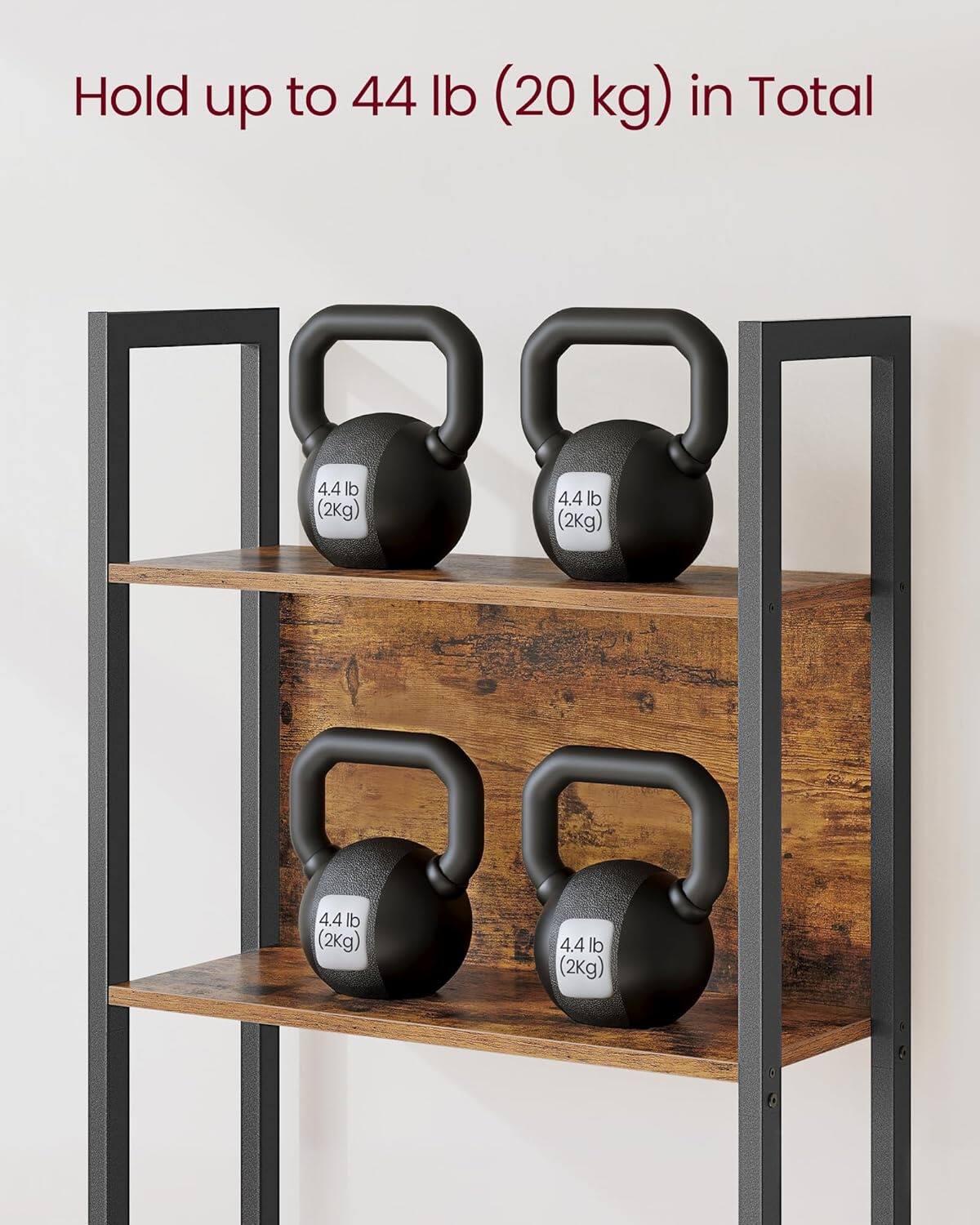 Hold up to 44 lb (20 kg) in Total

4.4 lb (2kg)  
4.4 lb (2kg)  
4.4 lb (2kg)  
4.4 lb (2kg)