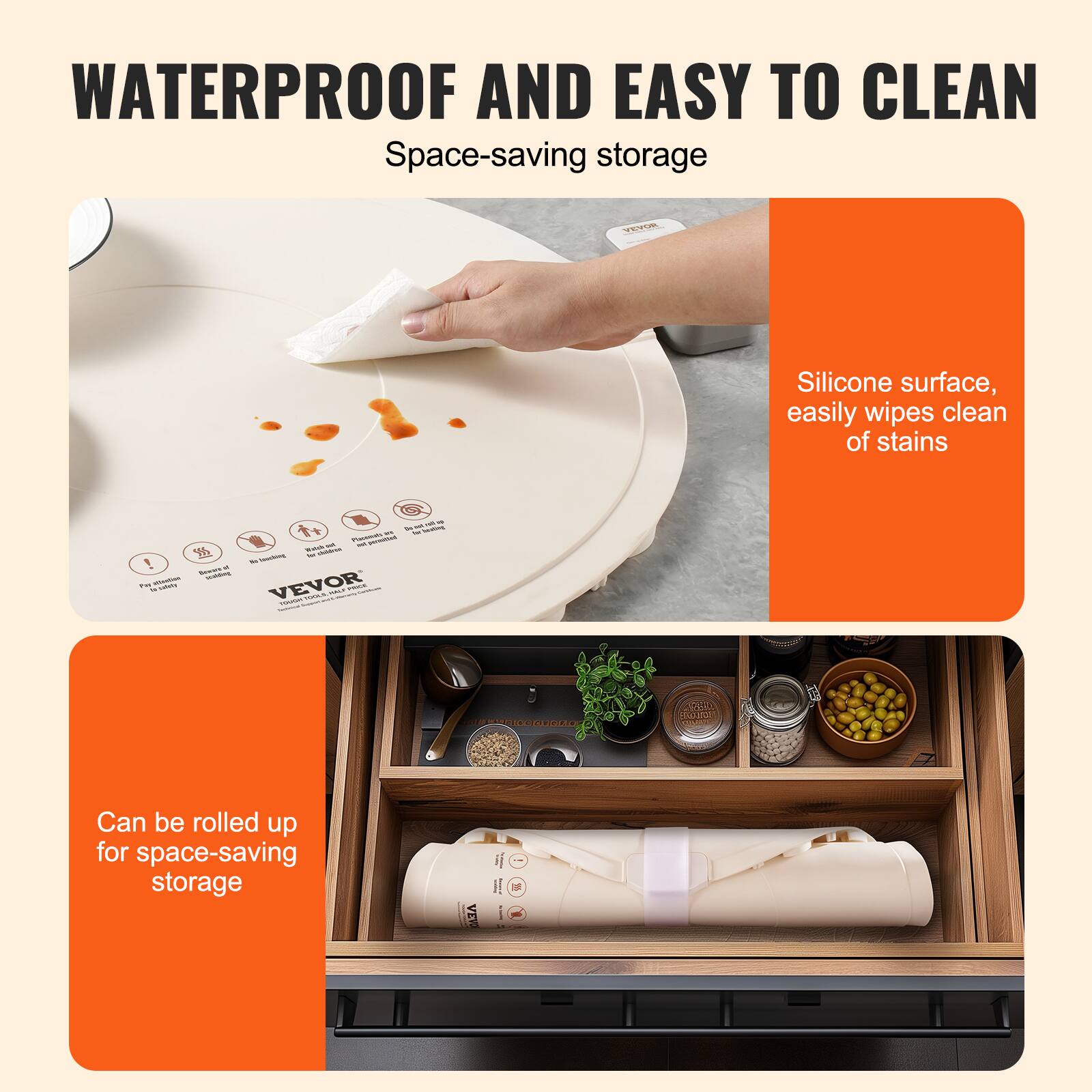 WATERPROOF AND EASY TO CLEAN  
Space-saving storage  

Silicone surface, easily wipes clean of stains  

Can be rolled up for space-saving storage