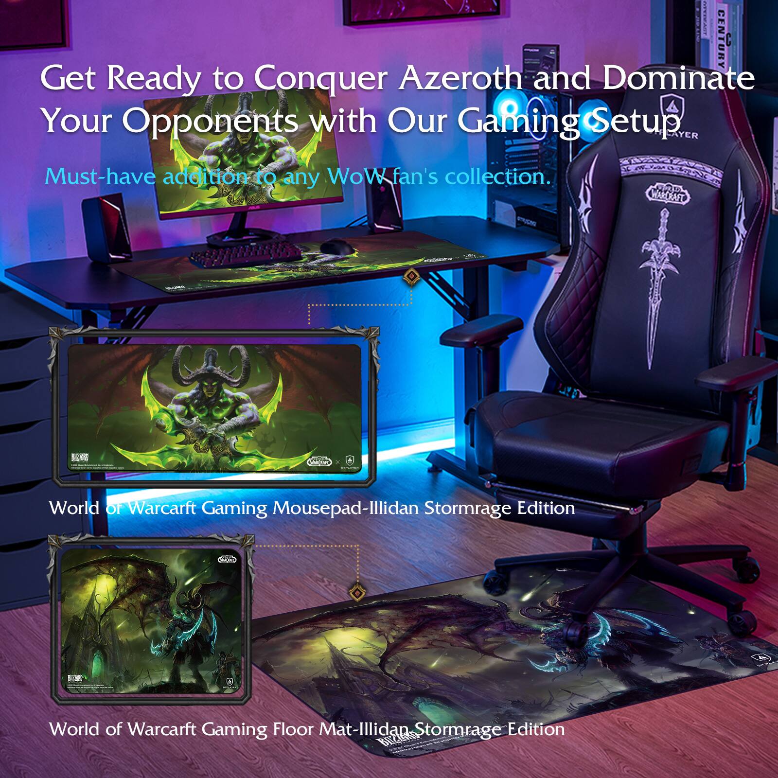 Get Ready to Conquer Azeroth and Dominate Your Opponents with Our Gaming Setup

Must-have addition to any WoW fan's collection.

World of Warcraft Gaming Mousepad - Illidan Stormrage Edition

World of Warcraft Gaming Floor Mat - Illidan Stormrage Edition