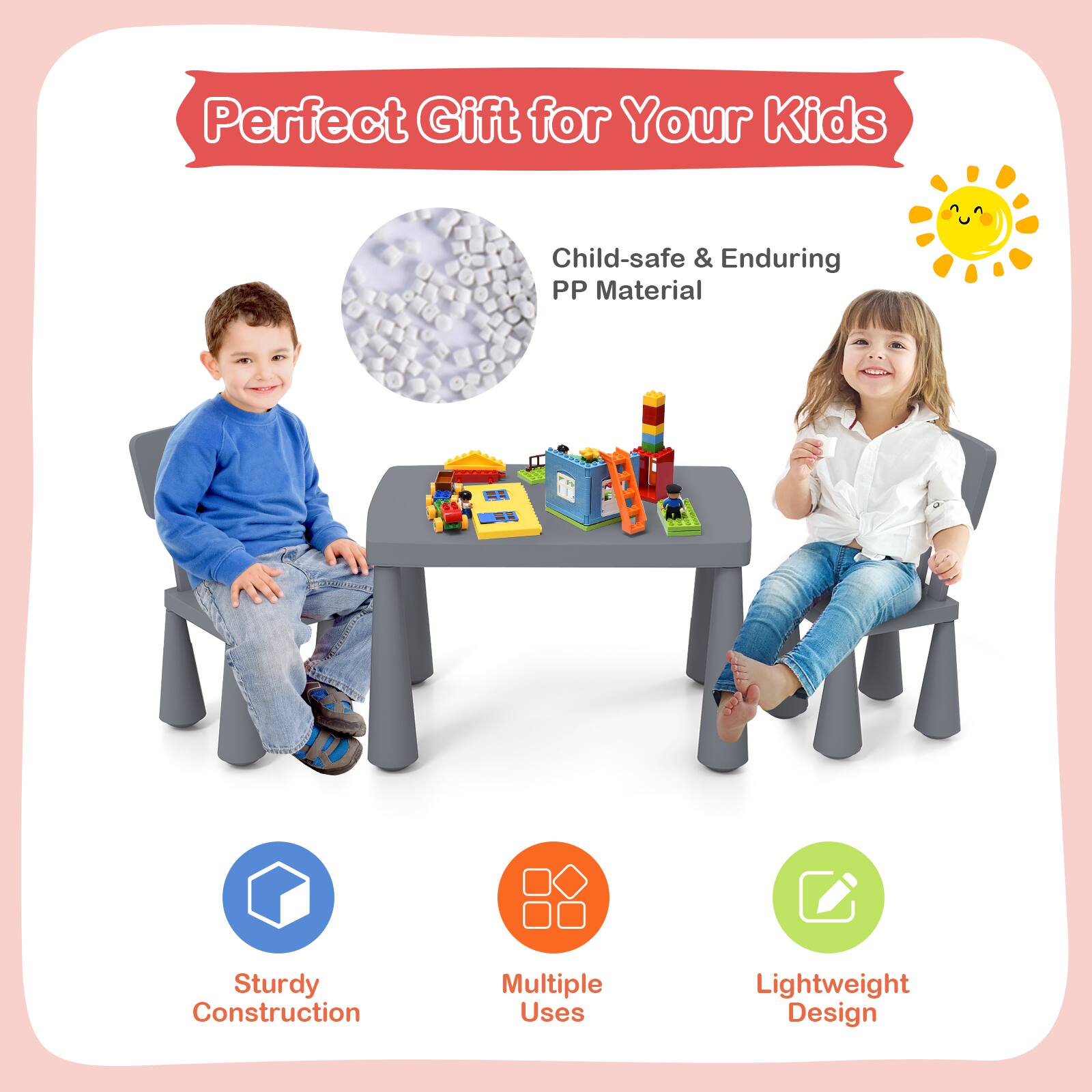 Perfect Gift for Your Kids

Child-safe & Enduring PP Material

Sturdy Construction

Multiple Uses

Lightweight Design