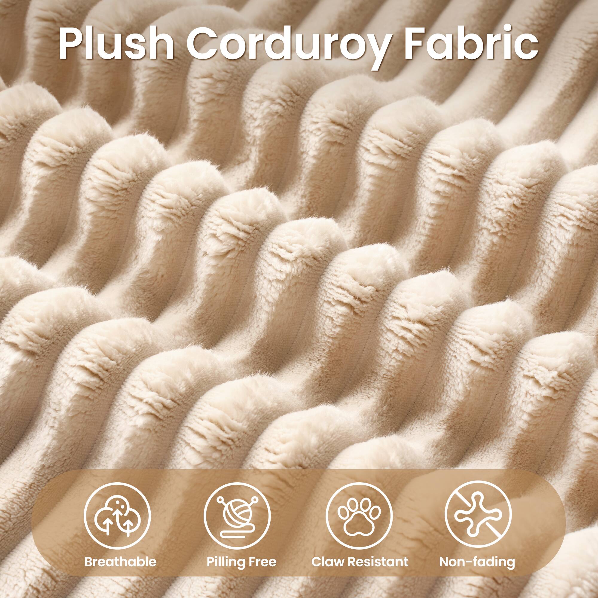 Plush Corduroy Fabric

- Breathable
- Pilling Free
- Claw Resistant
- Non-fading