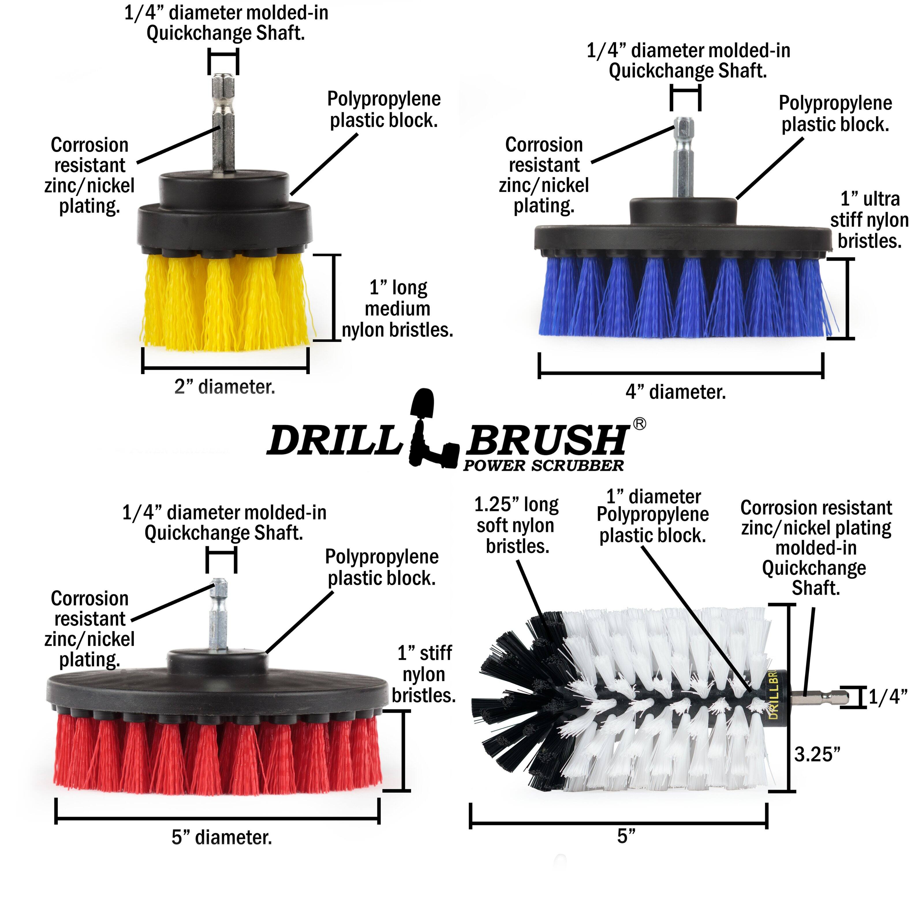 1/4" diameter molded-in Quickchange Shaft. 1/4" diameter molded-in Quickchange Shaft. Polypropylene plastic block. Polypropylene plastic block. Corrosion resistant zinc/nickel plating. Corrosion resistant zinc/nickel plating. 1" stiff nylon bristles. 1" long medium nylon bristles. 2" diameter. 4" diameter. DRILL BRUSH POWER SCRUBBER 1" diameter 1.25" long Corrosion resistant 1/4" diameter molded-in Polypropylene Shaft. soft nylon bristles. Quickchange plastic block. bristles. molded-in Polypropylene block. Quickchange plastic Shaft. Corrosion resistant zinc/nickel plating. nylon bristles. DRILLBR 1/4" 3.25" 5" diameter. 5"