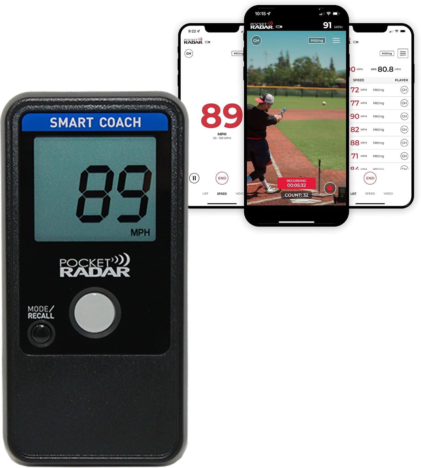 10:15 A  
9:22 POCKET RADAR  
POCKET RADAR 57% GH  
91 MPH Hitting  
CH  
Witting  
Hitting  
0 MPH  
XVC 80.8 HOM  
SPEED  
PLAYER  
SMART COACH 89 MPH  
89 MPH 30- or Il END UST SPEED VIDEO  
RECORDING 00:05:32 COUNT: 32  
72 MRE Hitting 77 NON Hitting 90 MIH Hitting 82 Hitting 88 MCM Hitting 71 Hitting 0% MW Wittings END UST SPEED VIDEO  
CH CM GH CH CH CH  
POCKET RADAR  
MODE/ RECALL