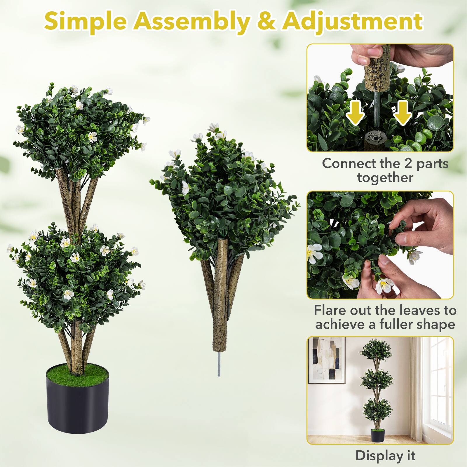 Simple Assembly & Adjustment

- Connect the 2 parts together
- Flare out the leaves to achieve a fuller shape
- Display it